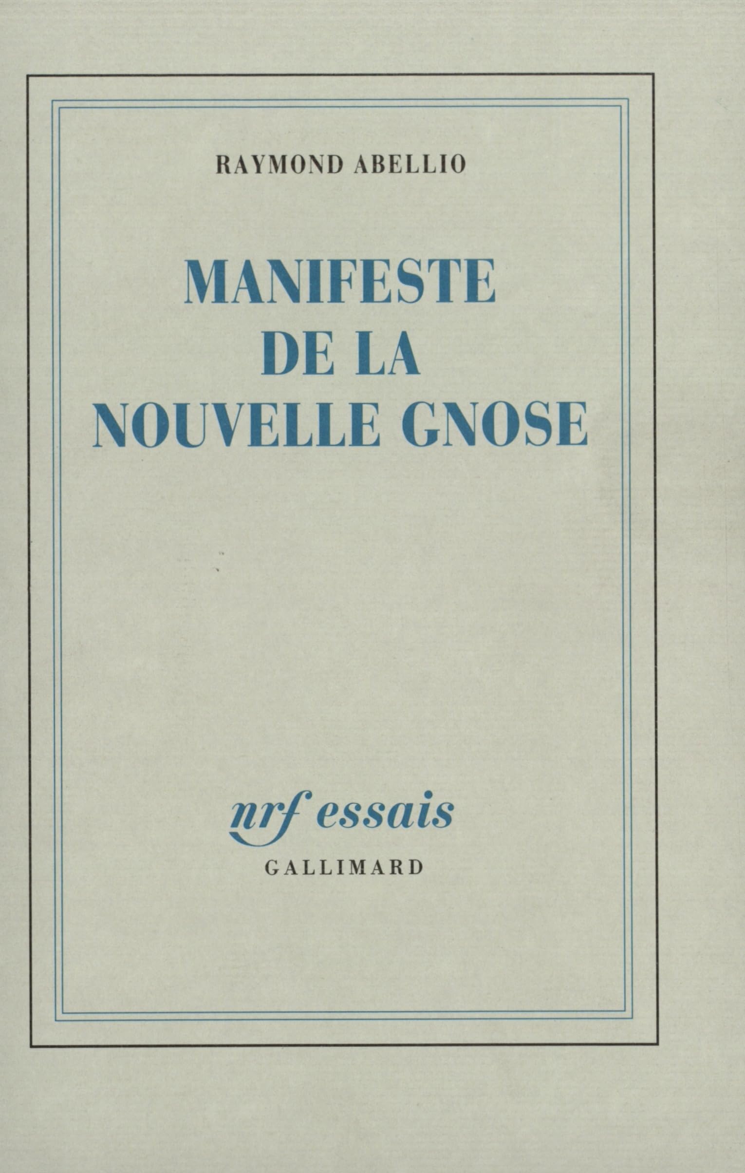 Manifeste de la nouvelle Gnose Essays & Short Stories
