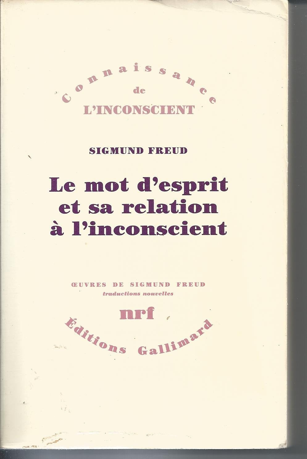Le mot d'esprit et sa relation à l'inconscient: Tome 11, Le Mot d'esprit et sa relation à l'inconscient Psychology
