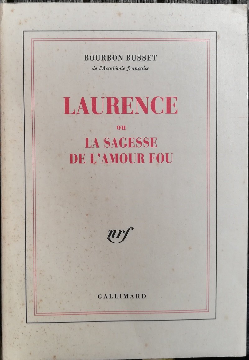 Laurence ou La sagesse de l'amour fou Contemporary literature