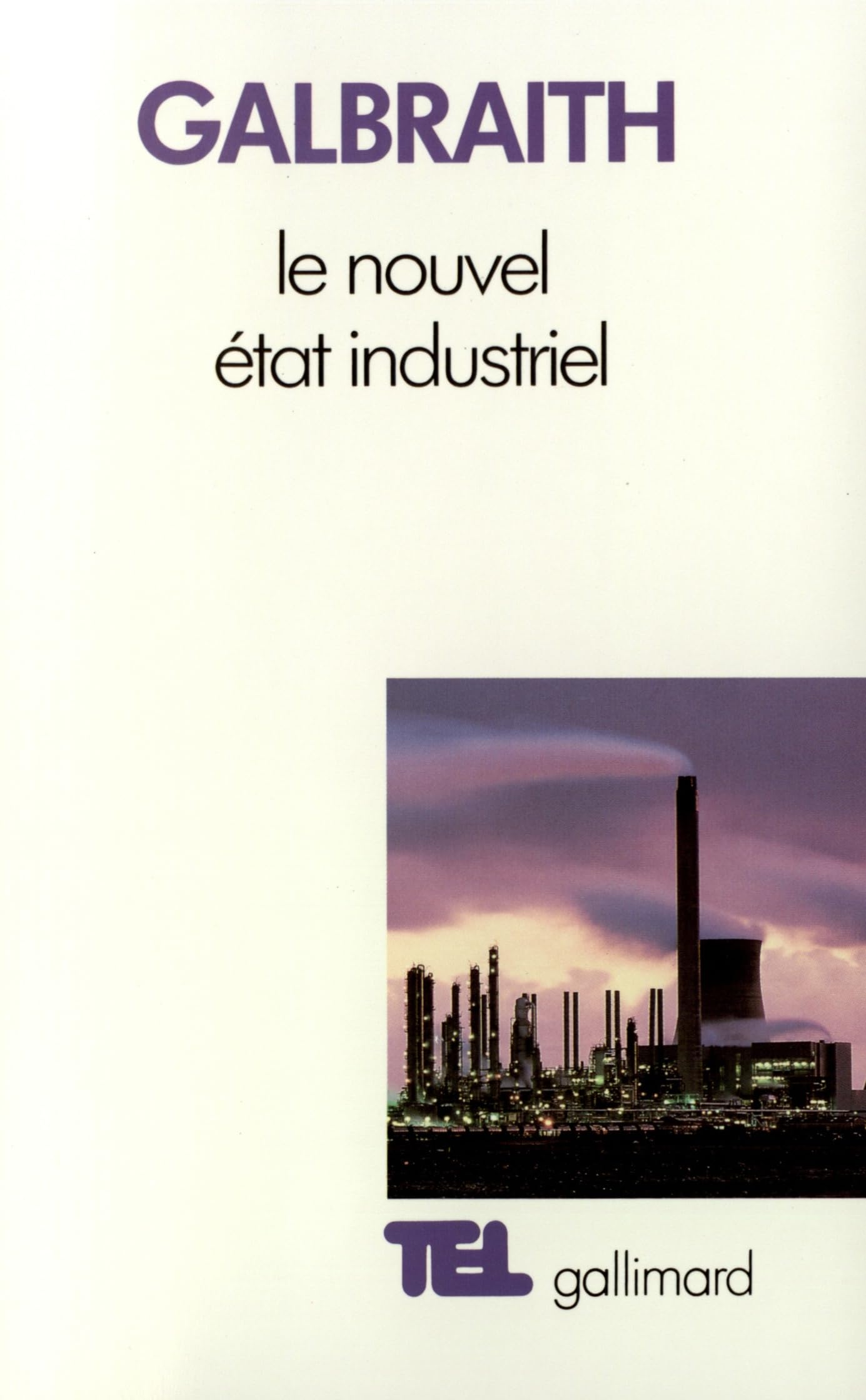 Le nouvel état industriel: Essai sur le système économique américain Contemporary literature