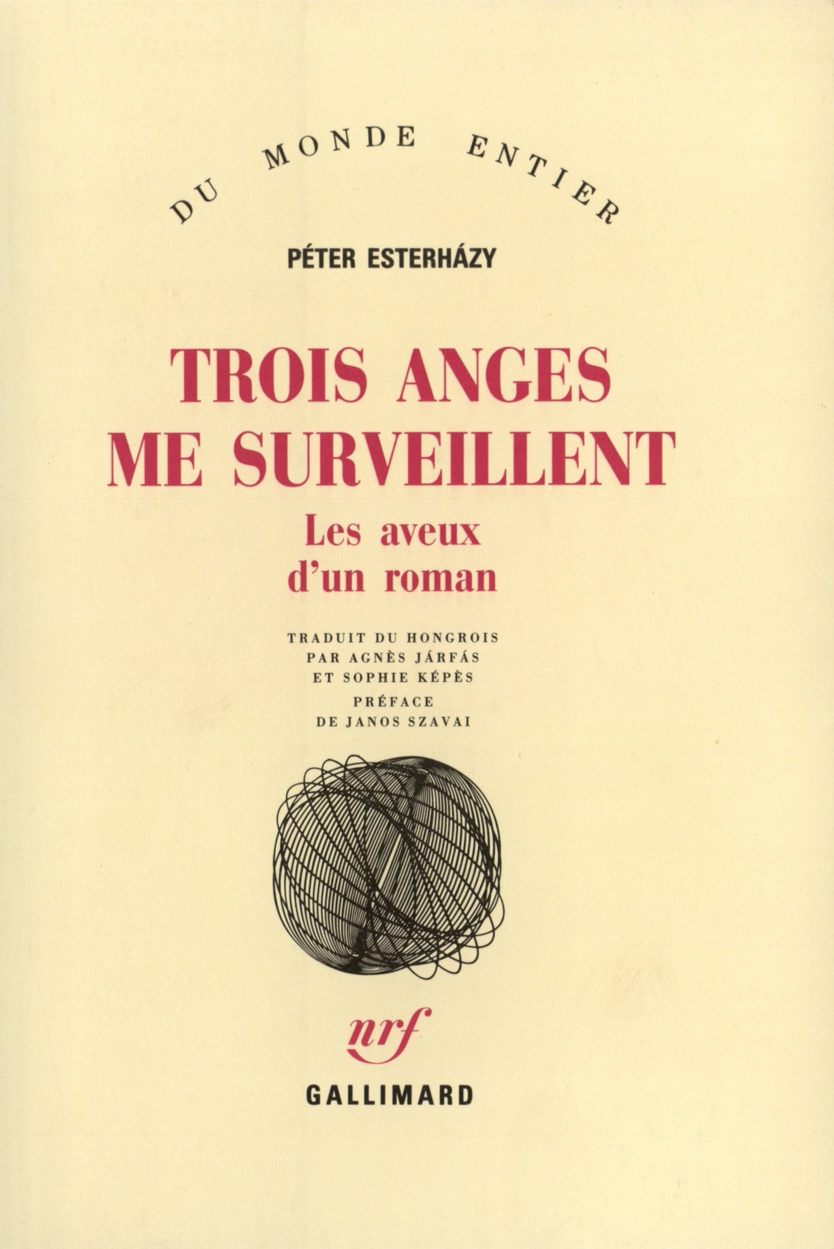 Trois anges me surveillent: Les aveux d'un roman book