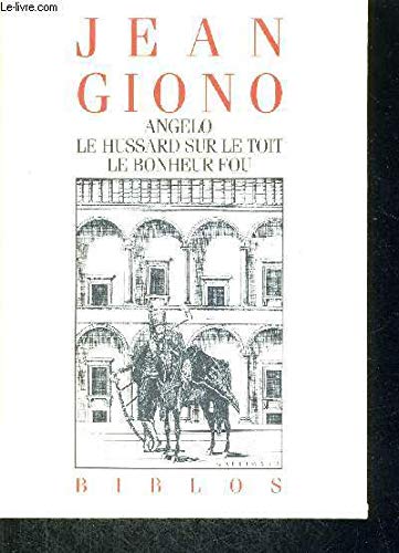 Angelo - Le Hussard sur le toit - Le Bonheur fou Contemporary literature