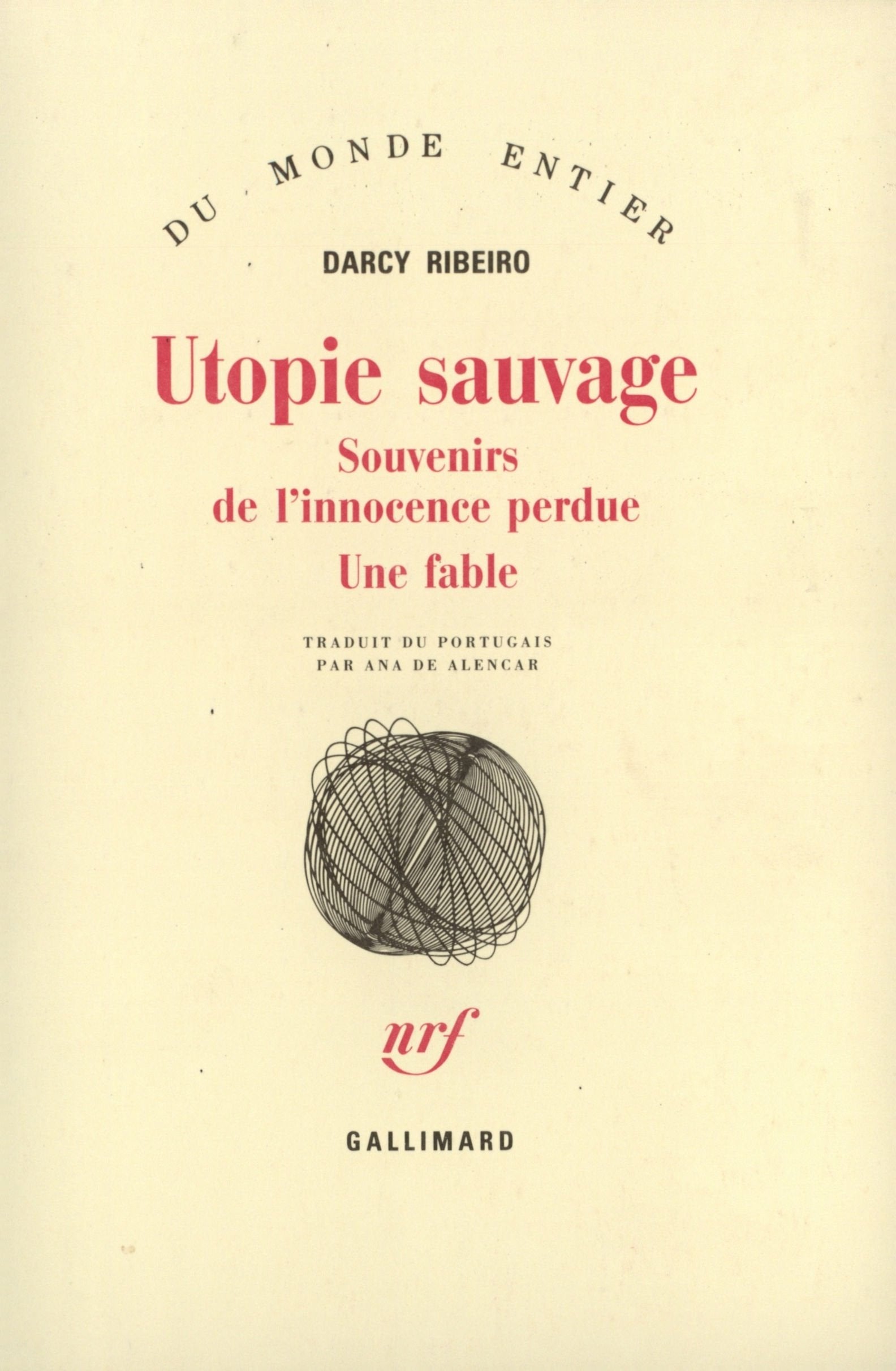Utopie sauvage: Souvenirs de l'innocence perdue. Une fable book