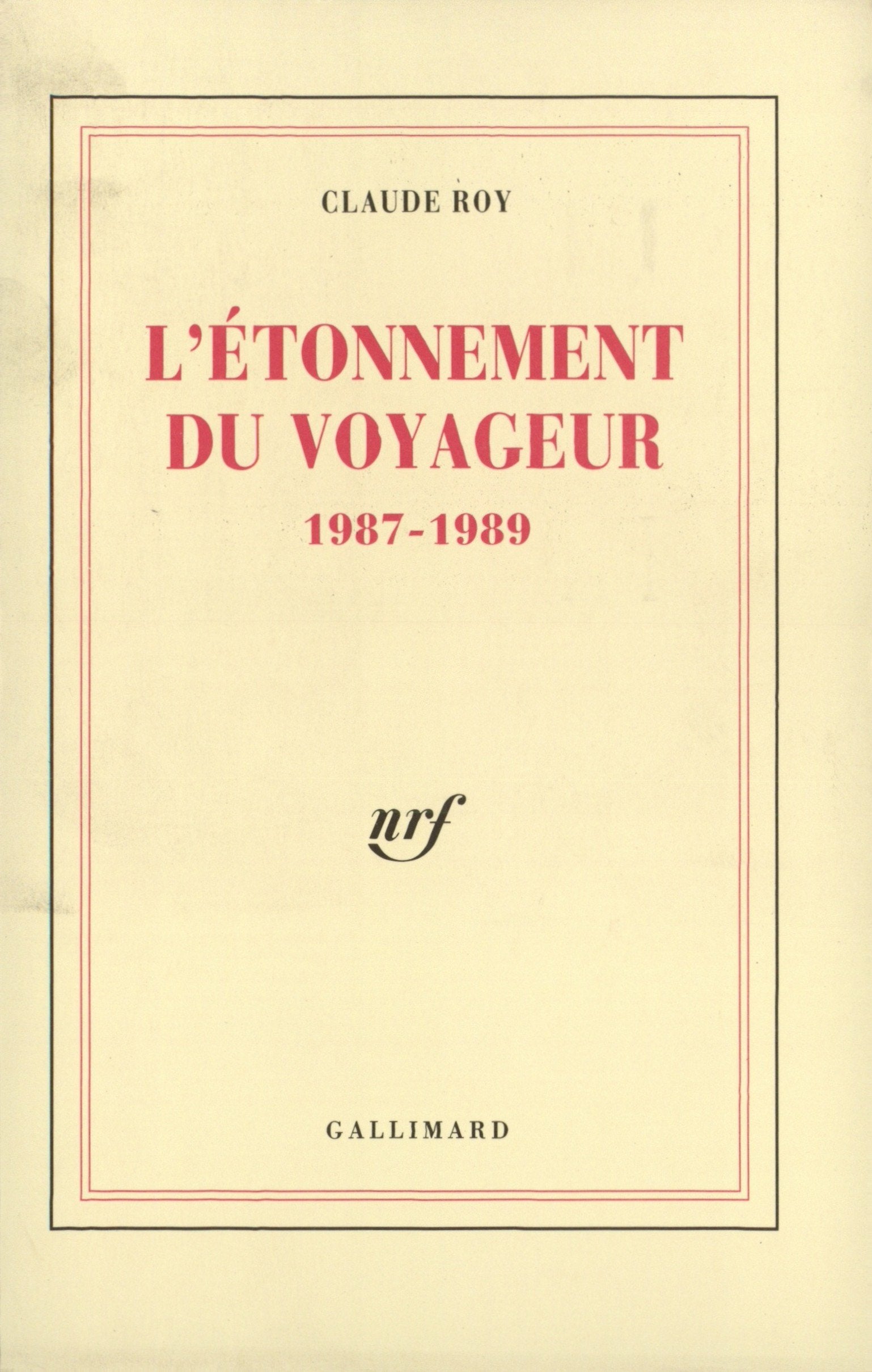 L'Étonnement du voyageur: (1987-1989) book