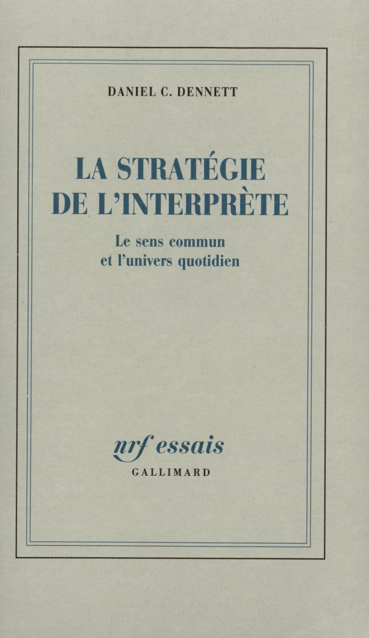 La Stratégie de l'interprète: Le sens commun et l'univers quotidien book