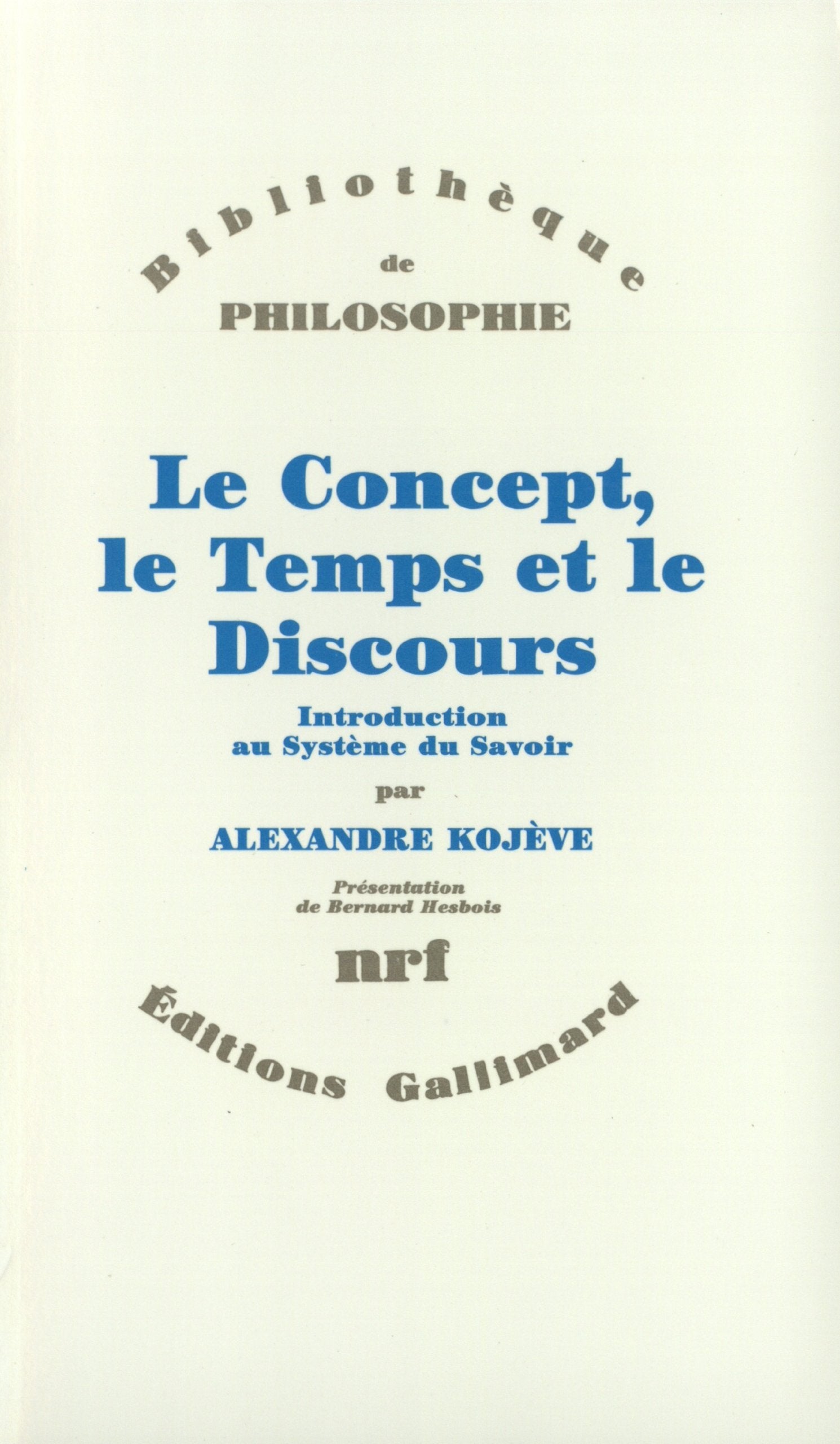 Le Concept, le Temps et le Discours: Introduction au Système du Savoir book