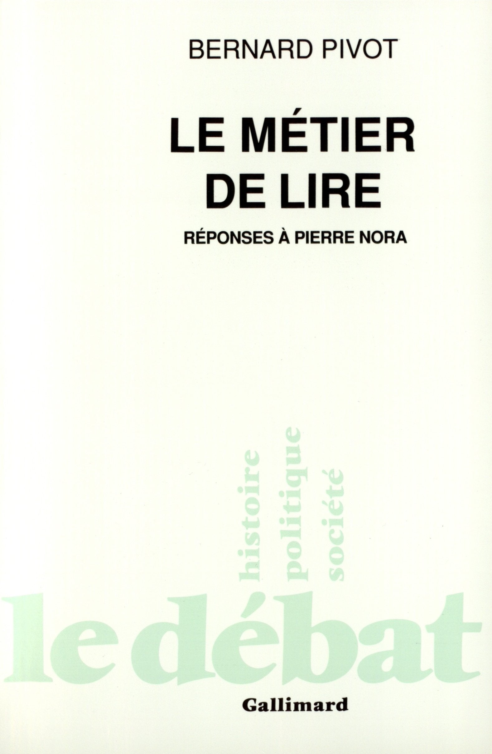 Le Metier de Lire: Reponses a Pierre Nora (Le Debat) Film, Art & Culture