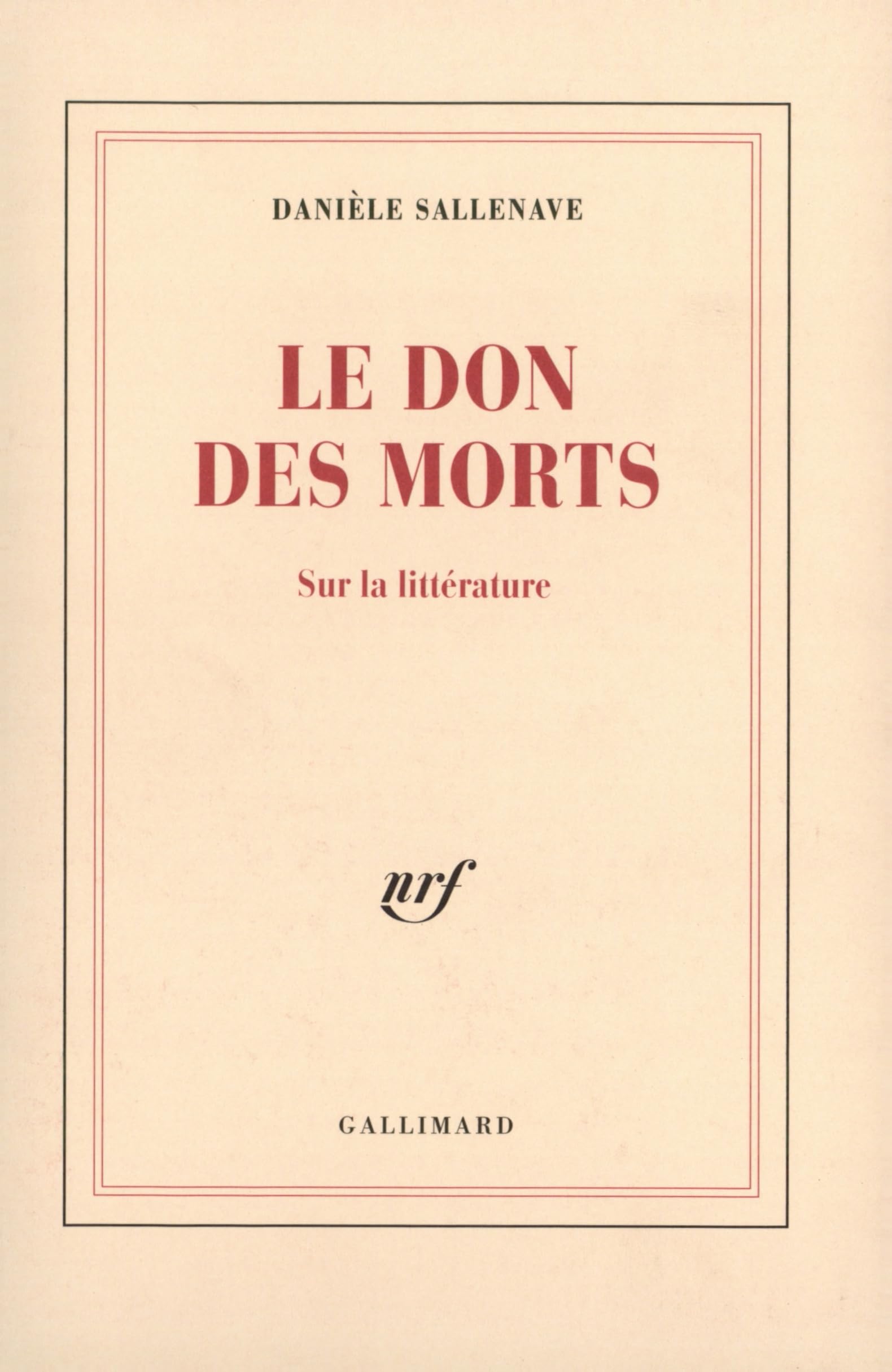 Le Don des morts: Sur la littérature Contemporary literature