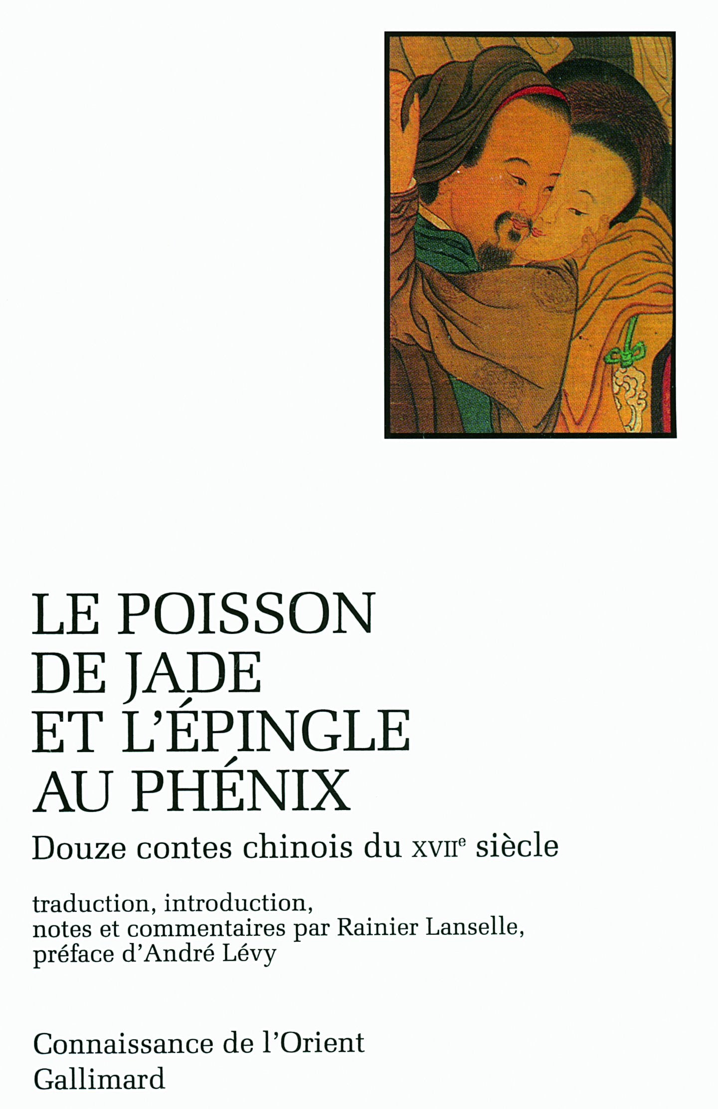 Le Poisson de jade et l'épingle au phénix: Douze contes chinois du XVIIᵉ siècle Classics