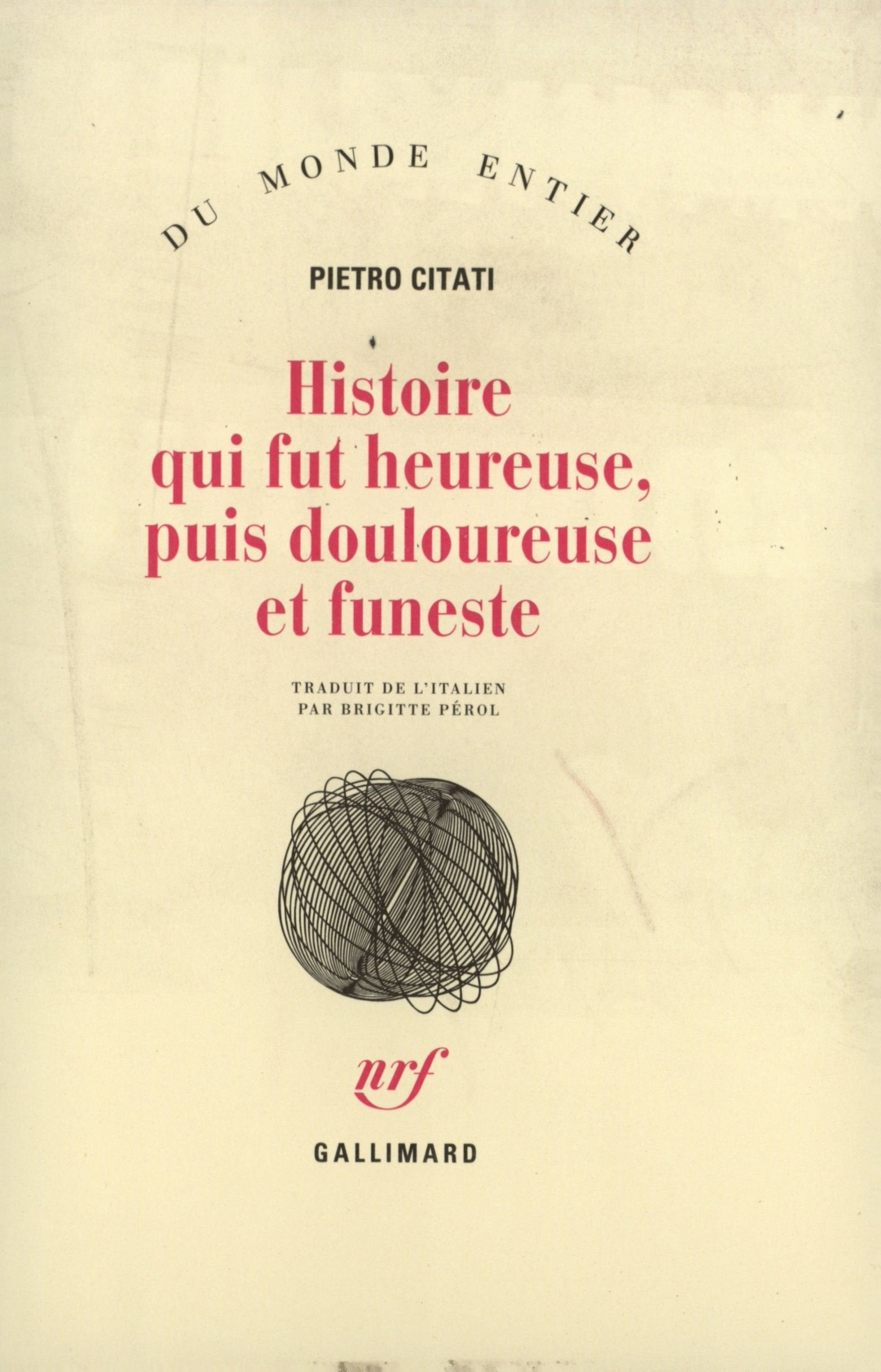 Histoire qui fut heureuse, puis douloureuse et funeste book