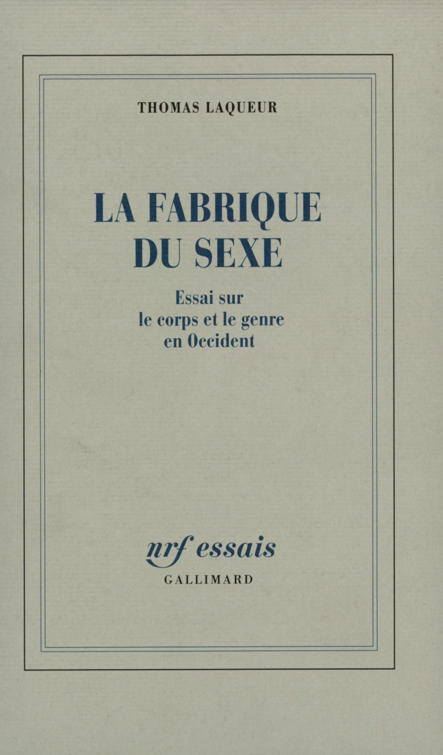 La fabrique du sexe: Essai sur le corps et le genre en Occident Essays & Short Stories