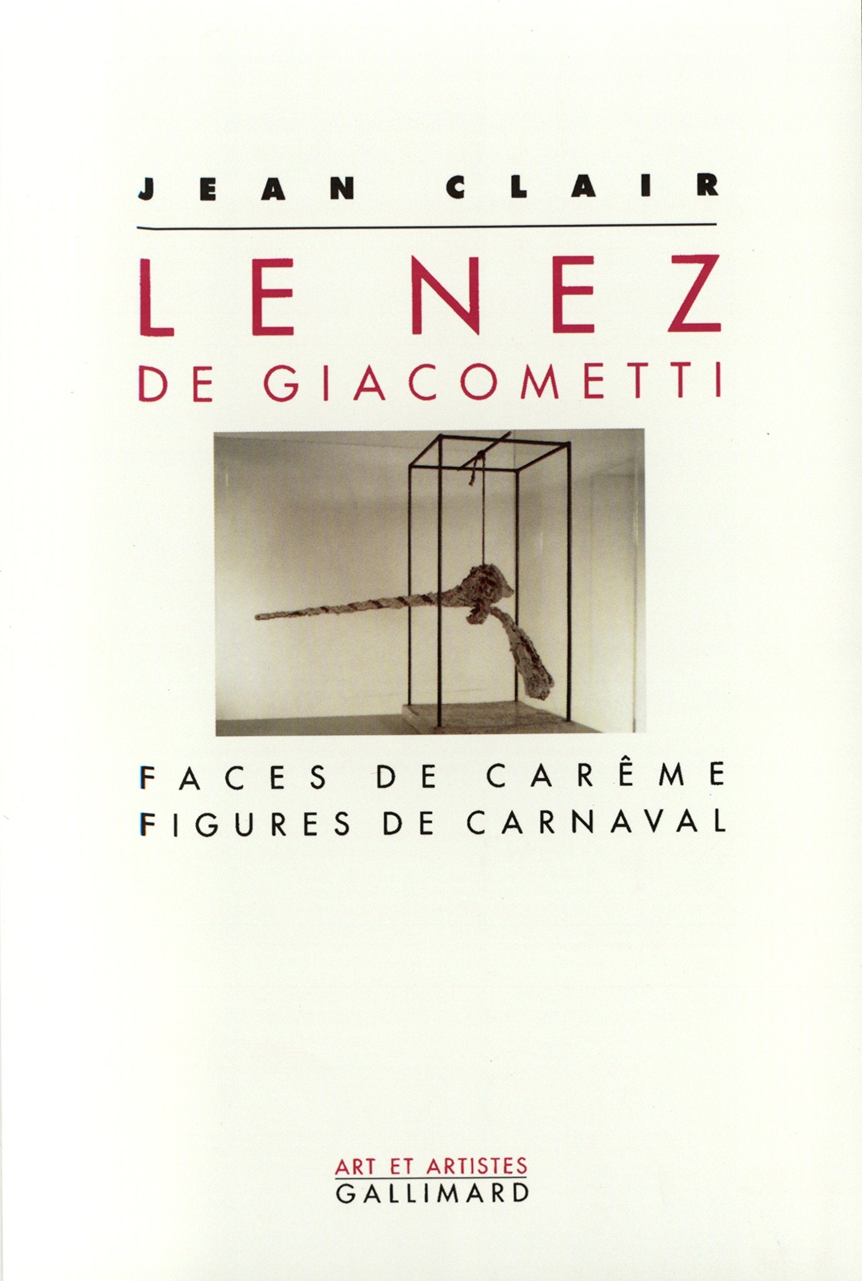 Le Nez de Giacometti: Faces de carême, figures de carnaval Film, Art & Culture