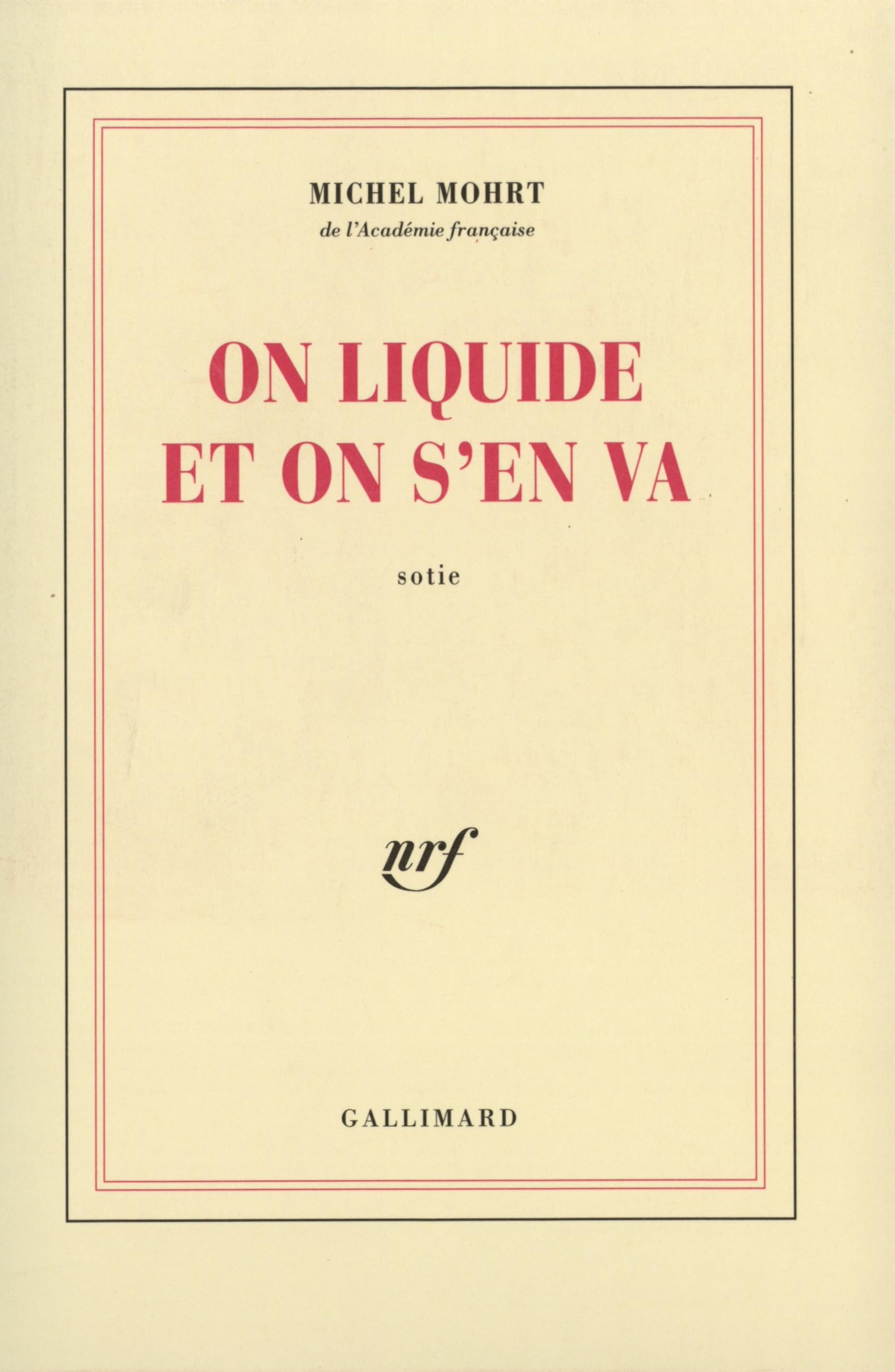On liquide et on s'en va: Sotie Contemporary literature