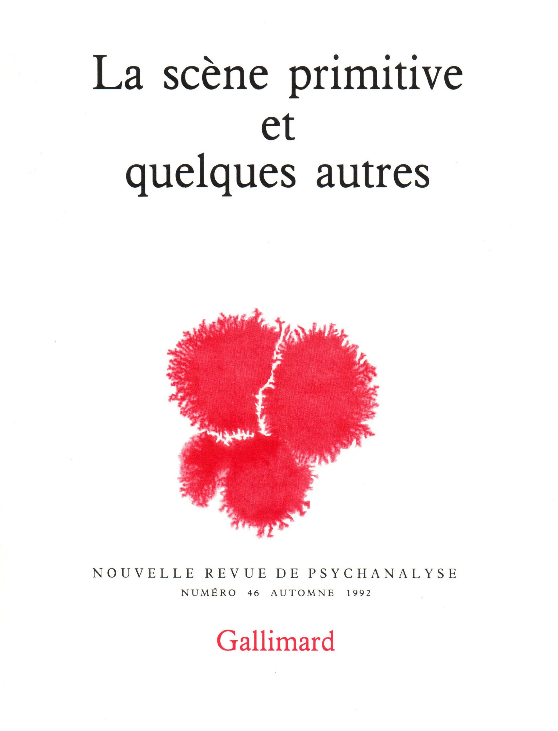 Nouvelle Revue de psychanalyse 46 : La scène primitive et quelques autres. book