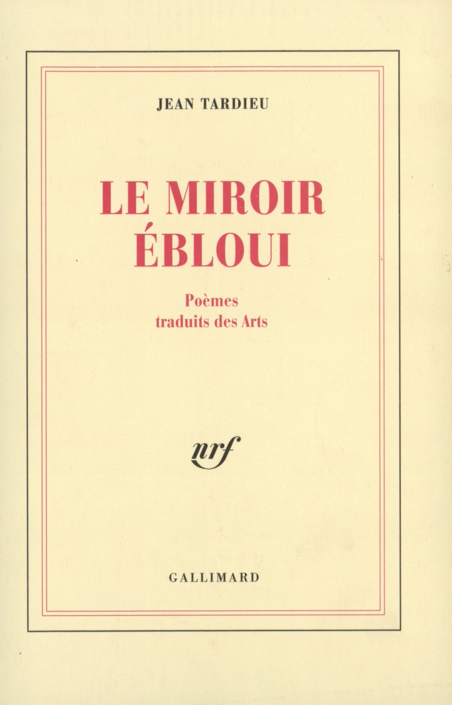 Le Miroir ébloui: Poèmes traduits des Arts (1927-1992) Contemporary literature