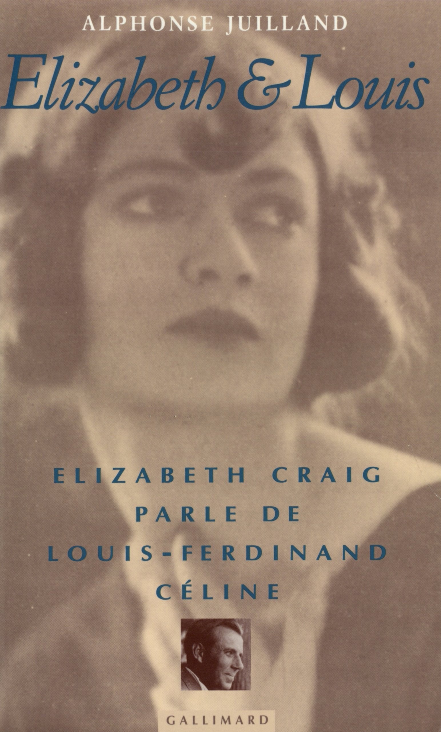 Elizabeth et Louis: Elizabeth Craig parle de Louis-Ferdinand Céline Contemporary literature
