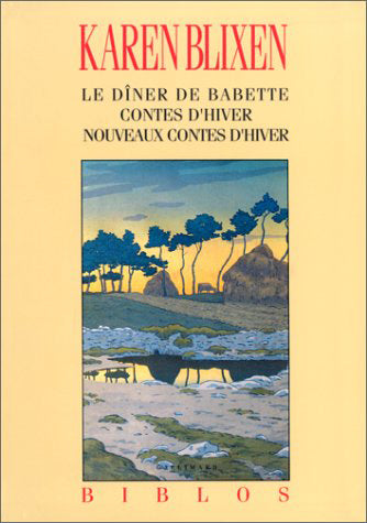 Le Dîner de Babette. Contes d'hiver. Nouveaux contes d'hiver Contemporary literature