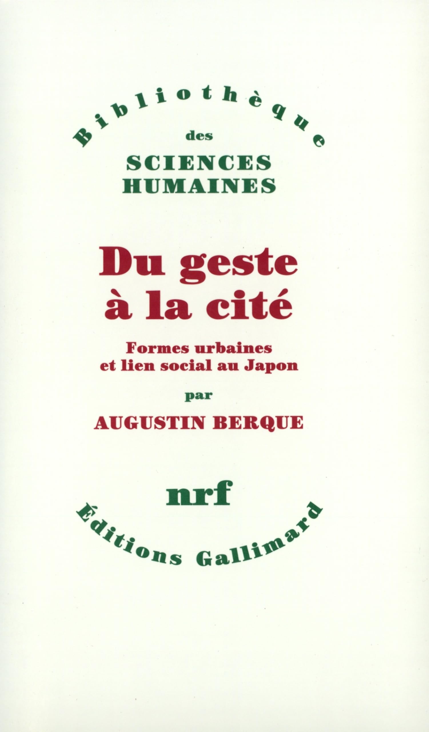 Du geste à la cité: Formes urbaines et lien social au Japon Books