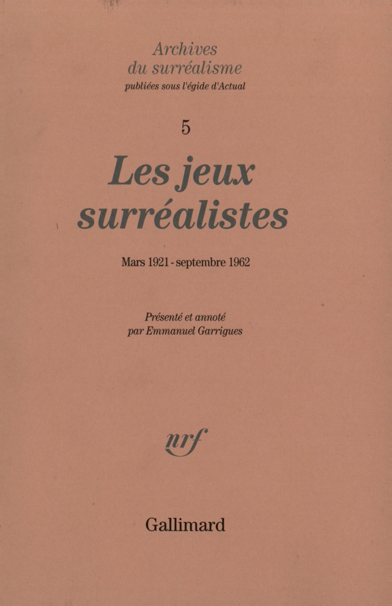 Les jeux surréalistes: Mars 1921 - Septembre 1962 Contemporary literature