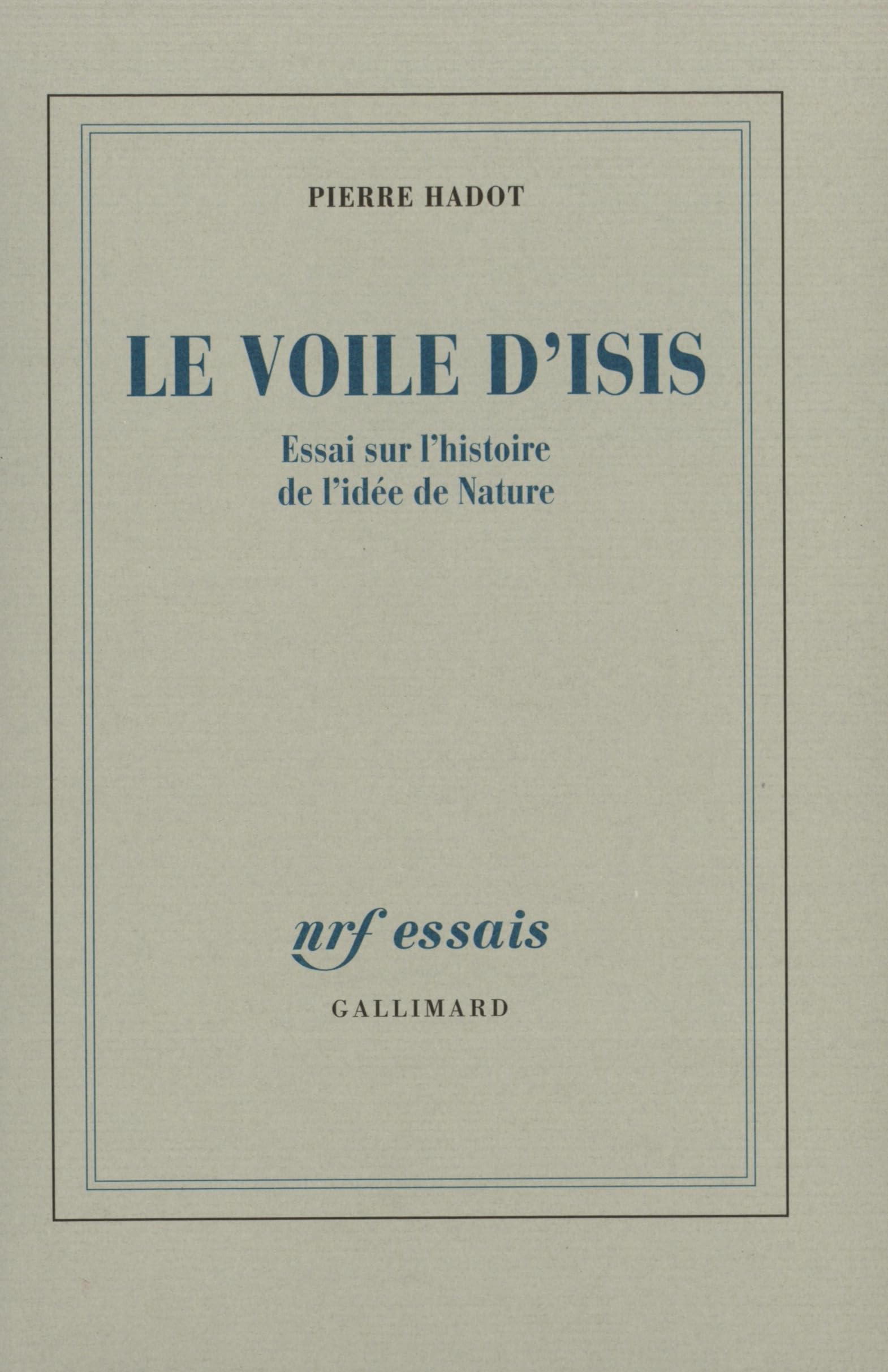 Le Voile d'Isis: Essai sur l'histoire de l'idée de Nature Essays & Short Stories