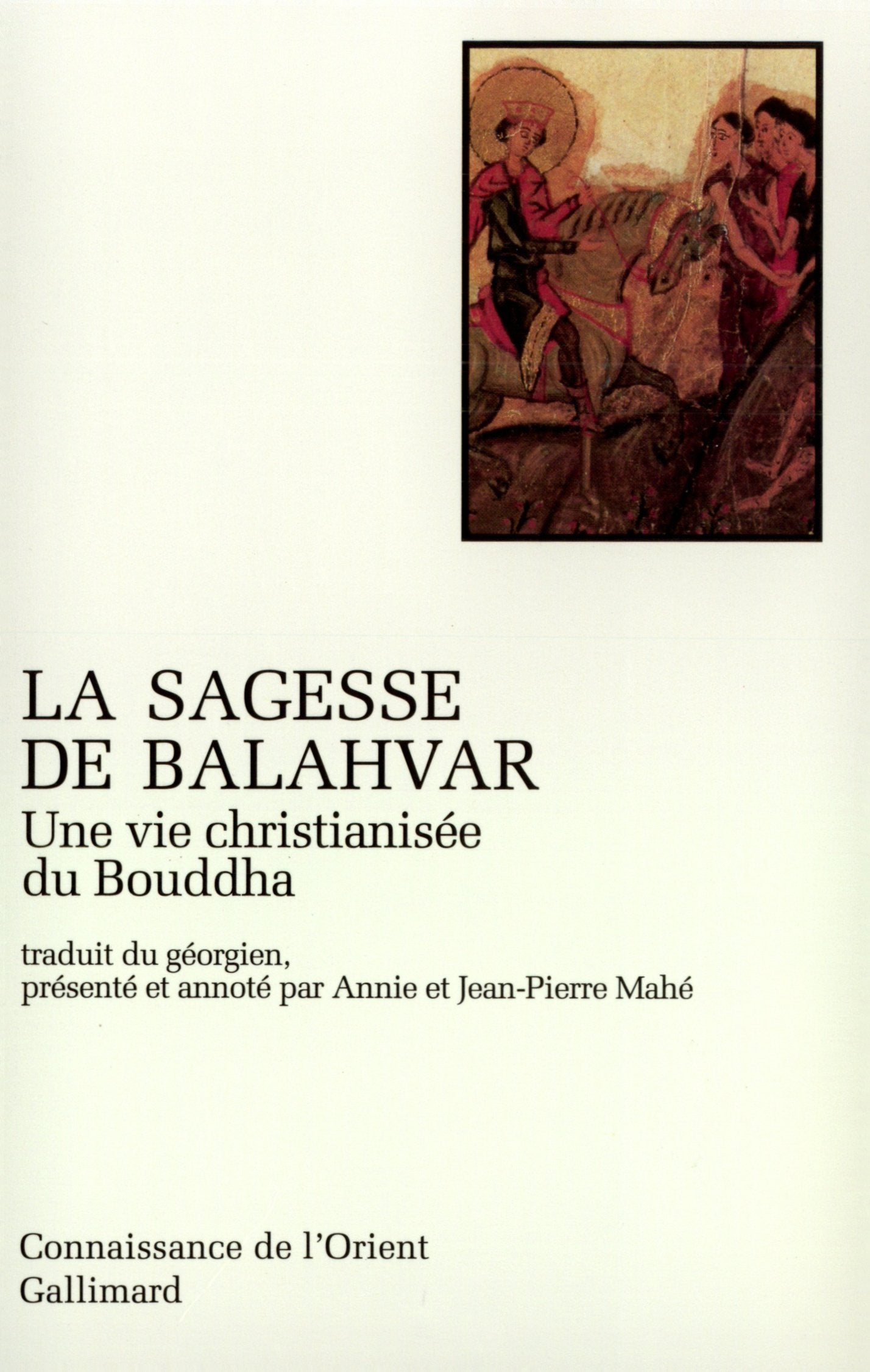 La Sagesse de Balahvar: Une vie christianisée du Bouddha Classics