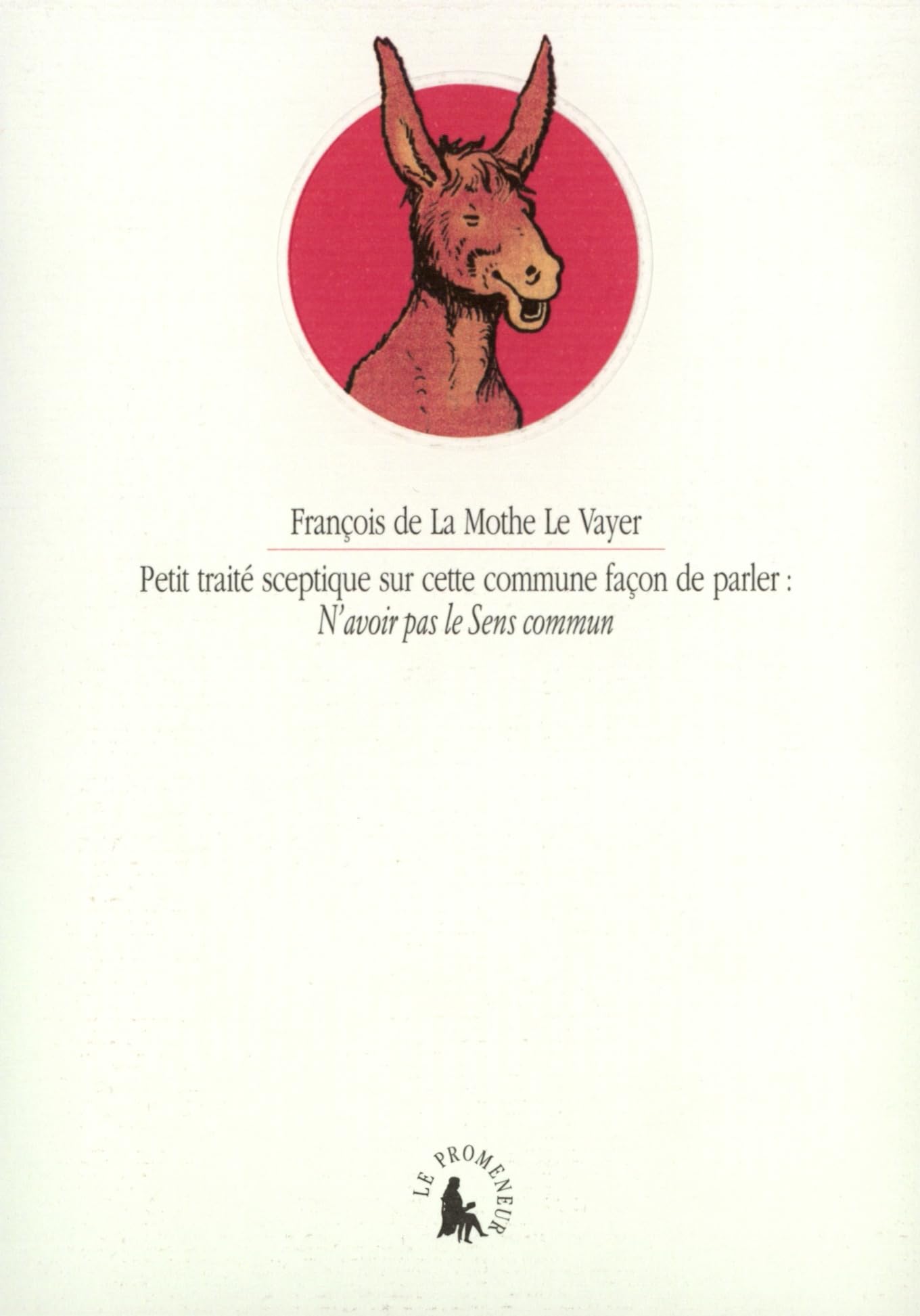 Petit traité sceptique sur cette commune façon de parler : "N'avoir pas le Sens commun" Contemporary literature