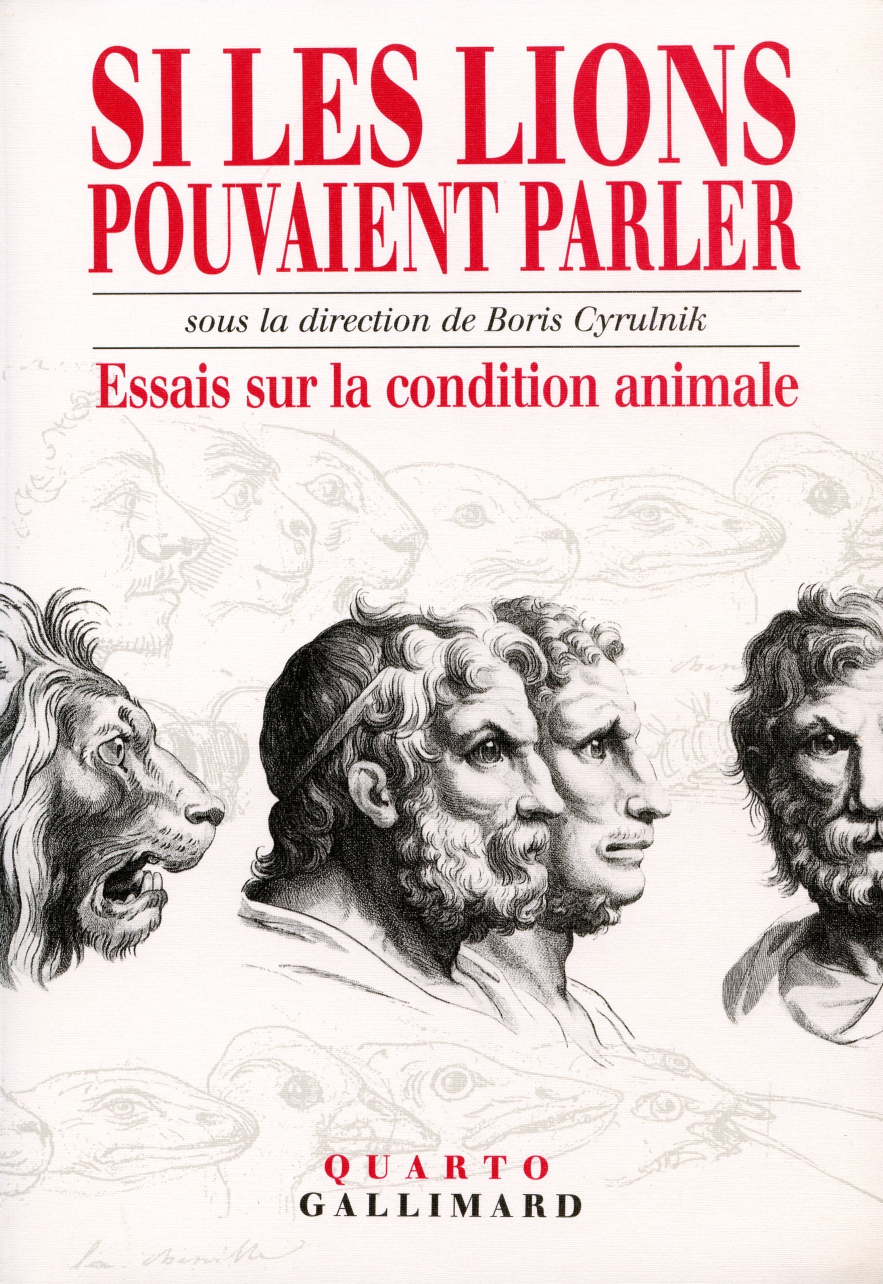 Si les lions pouvaient parler: Essais sur la condition animale Contemporary literature