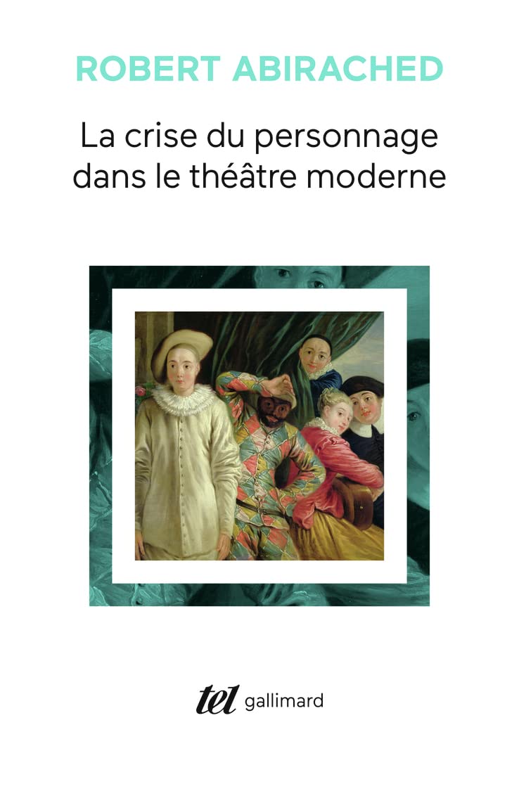 La crise du personnage dans le théâtre moderne Contemporary literature
