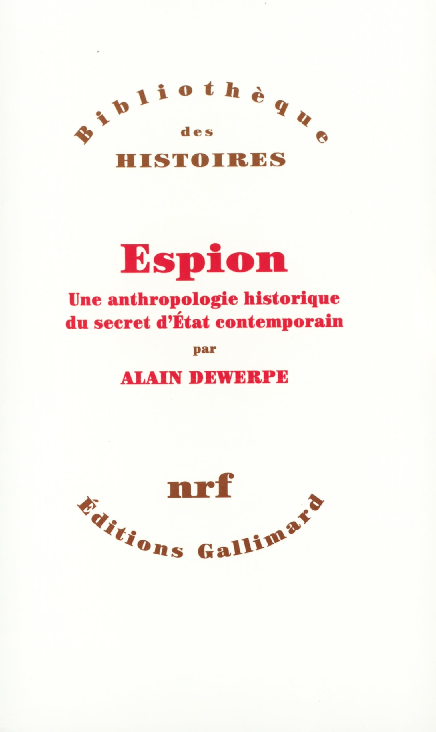 Espion: Une anthropologie historique du secret d'État contemporain book