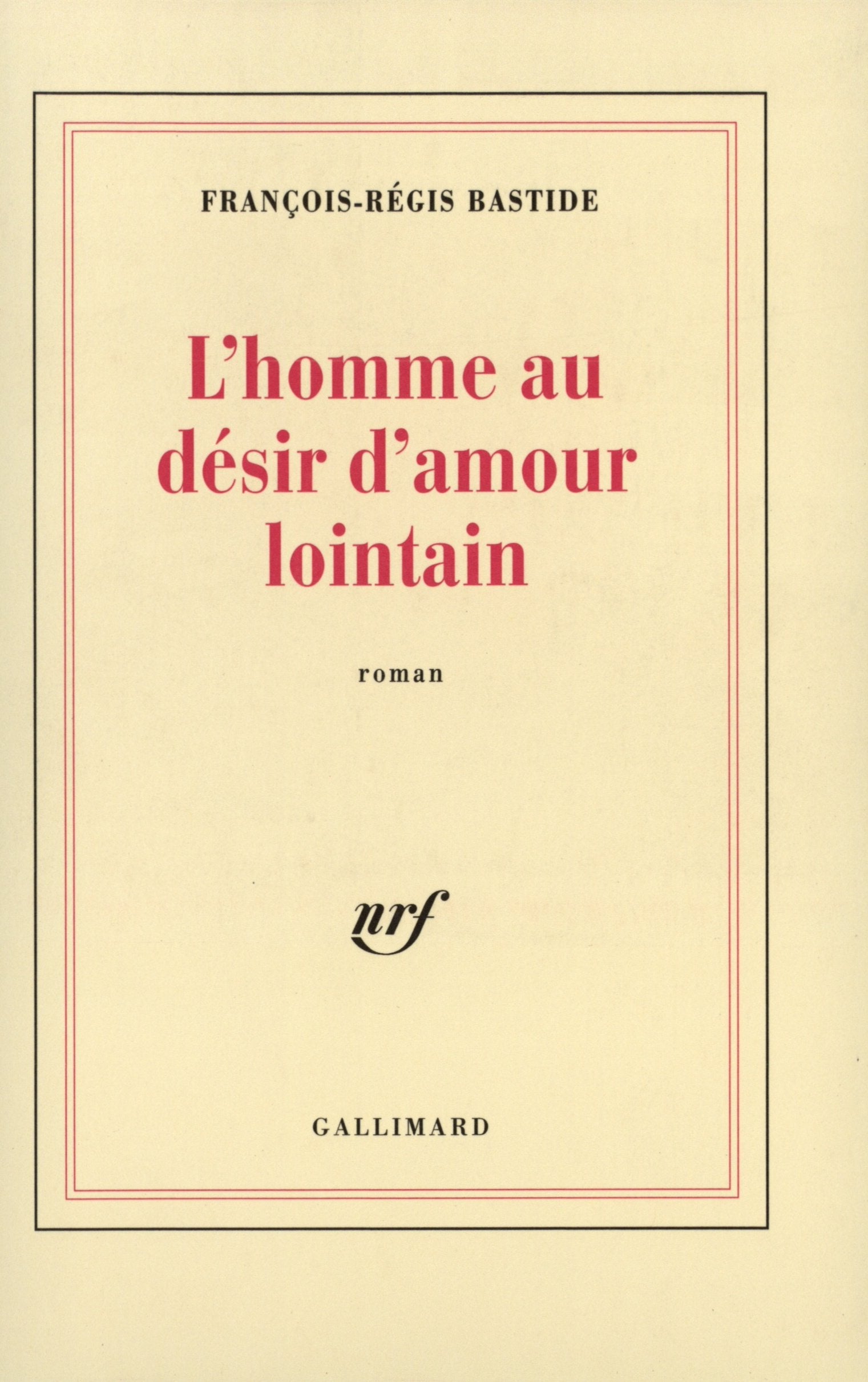 L'homme au désir d'amour lointain Contemporary literature