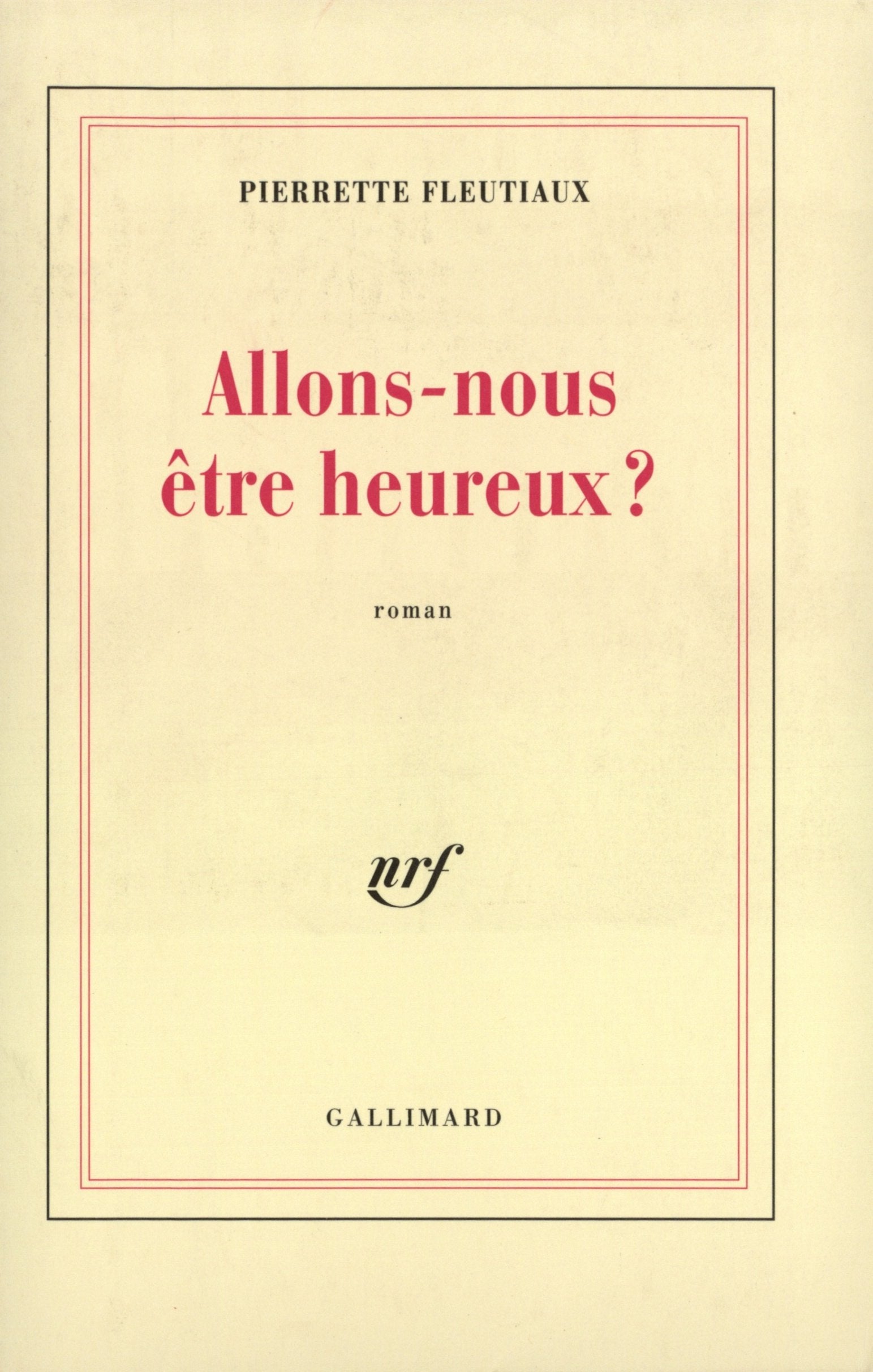 Allons-nous être heureux ? book