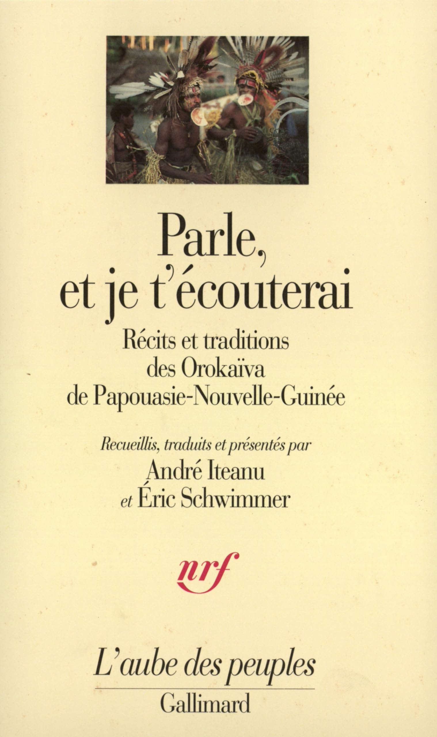 Parle, et je t'écouterai: Récits et traditions des Orokaïva de Papouasie-Nouvelle-Guinée Social Sciences