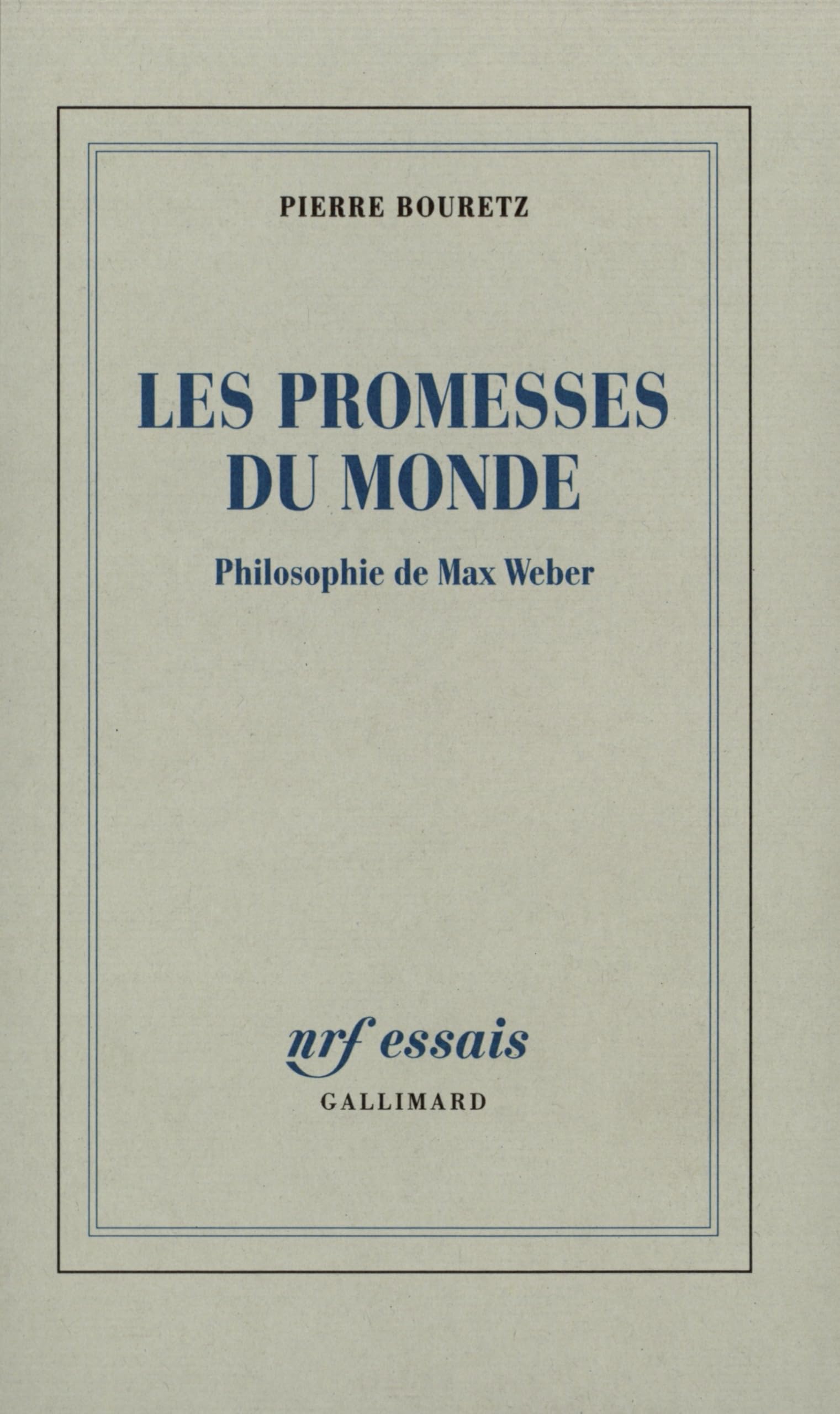 Les Promesses du monde: Philosophie de Max Weber Essays & Short Stories