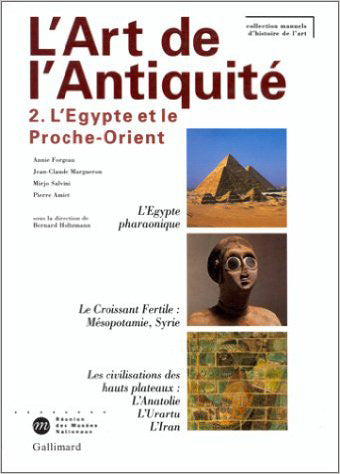 L'art de l'Antiquité. Vol. 2. L'Egypte et le Proche-Orient book