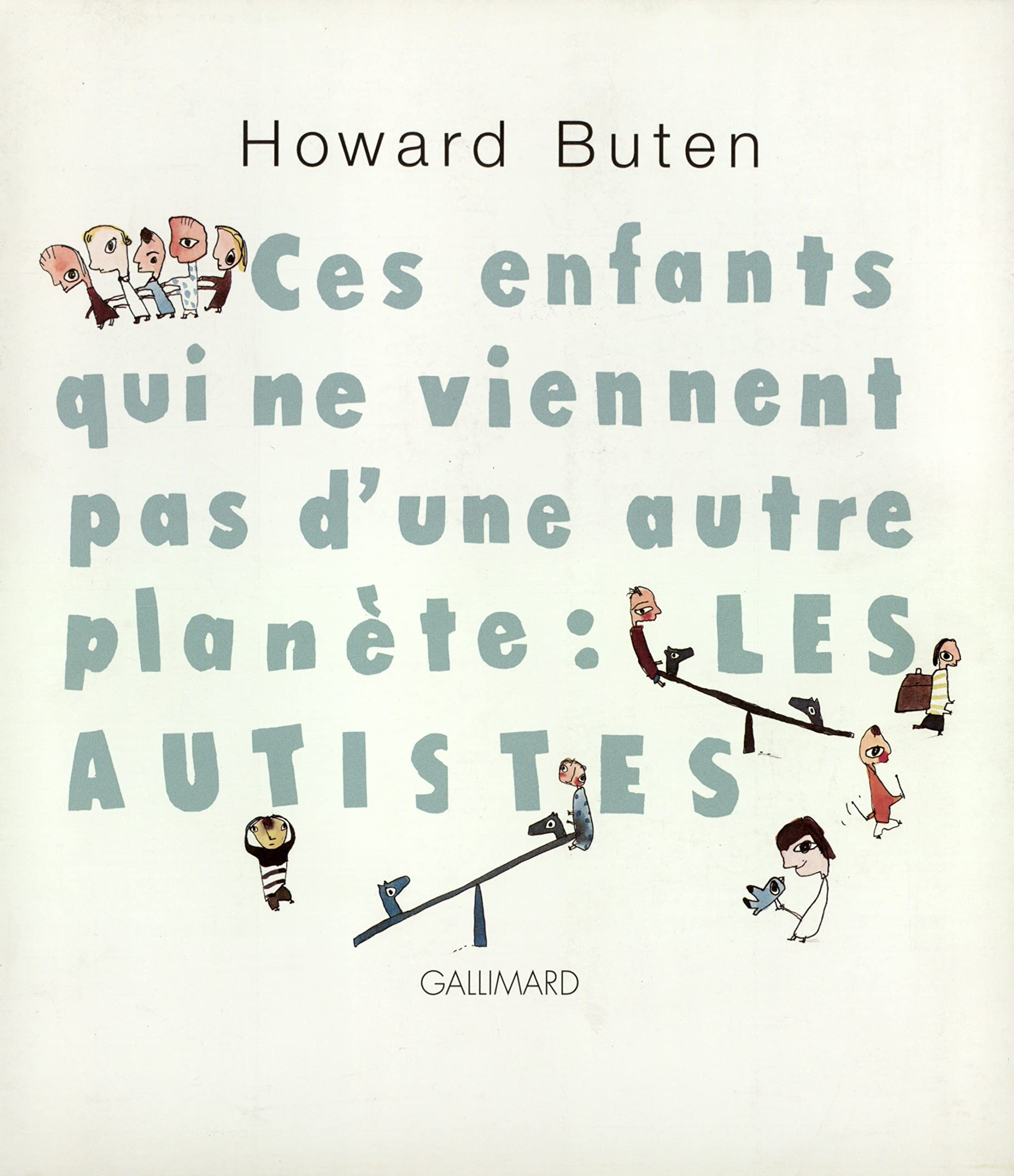 CES ENFANTS QUI NE VIENNENT PAS D'UNE AUTRE PLANETE : LES AUTISTES Psychology