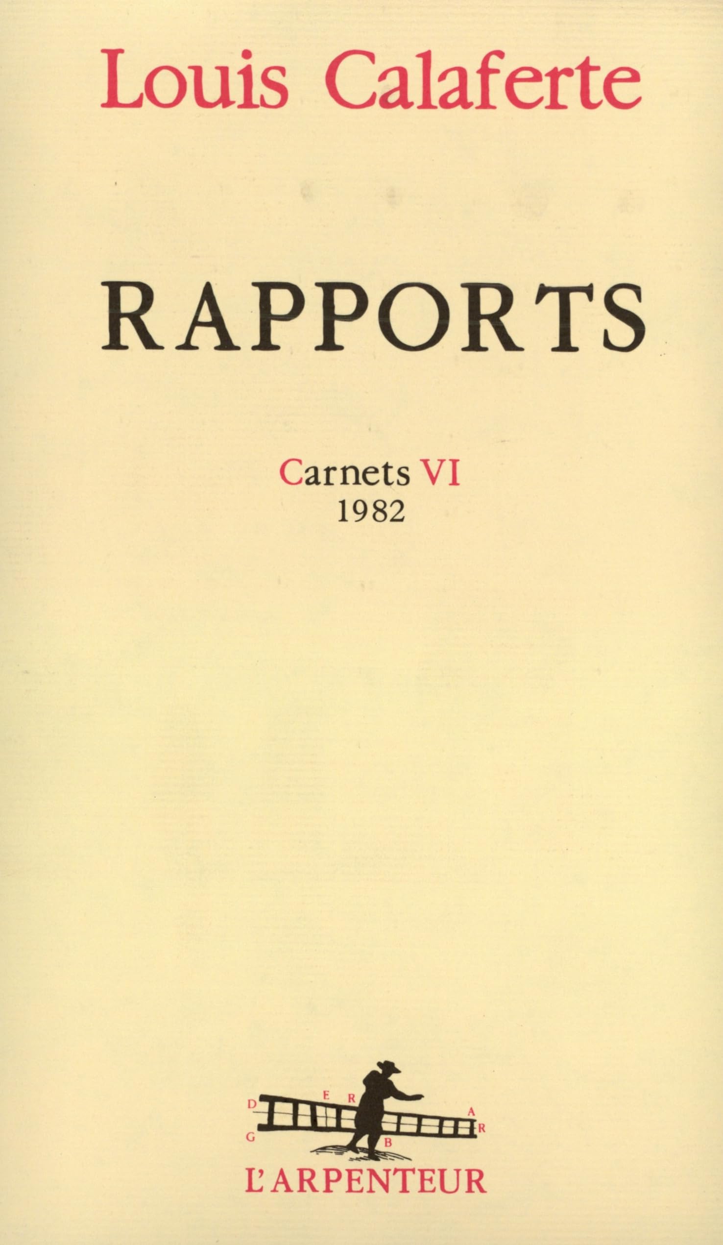 Rapports: Carnets 1982 (Temps Des Images, Band 6) Contemporary literature