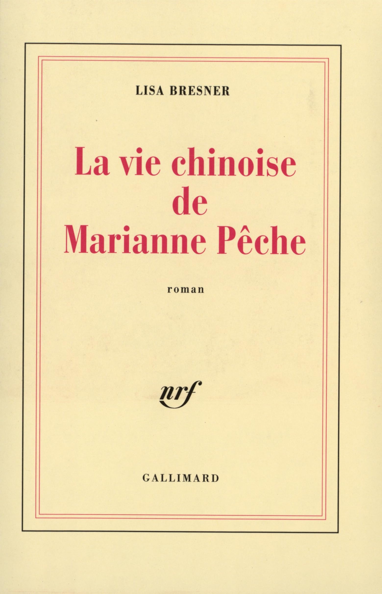 La Vie Chinoise de Marianne Peche: Roman Contemporary literature