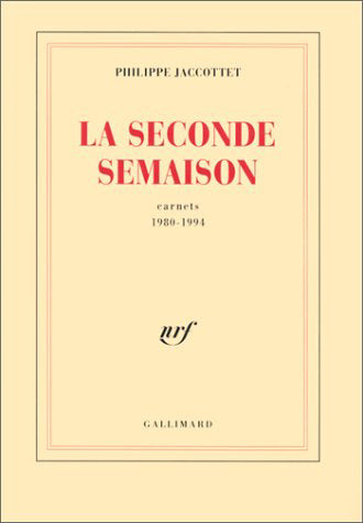 La semaison. Vol. 2. La seconde semaison : carnets 1980-1994 Contemporary literature