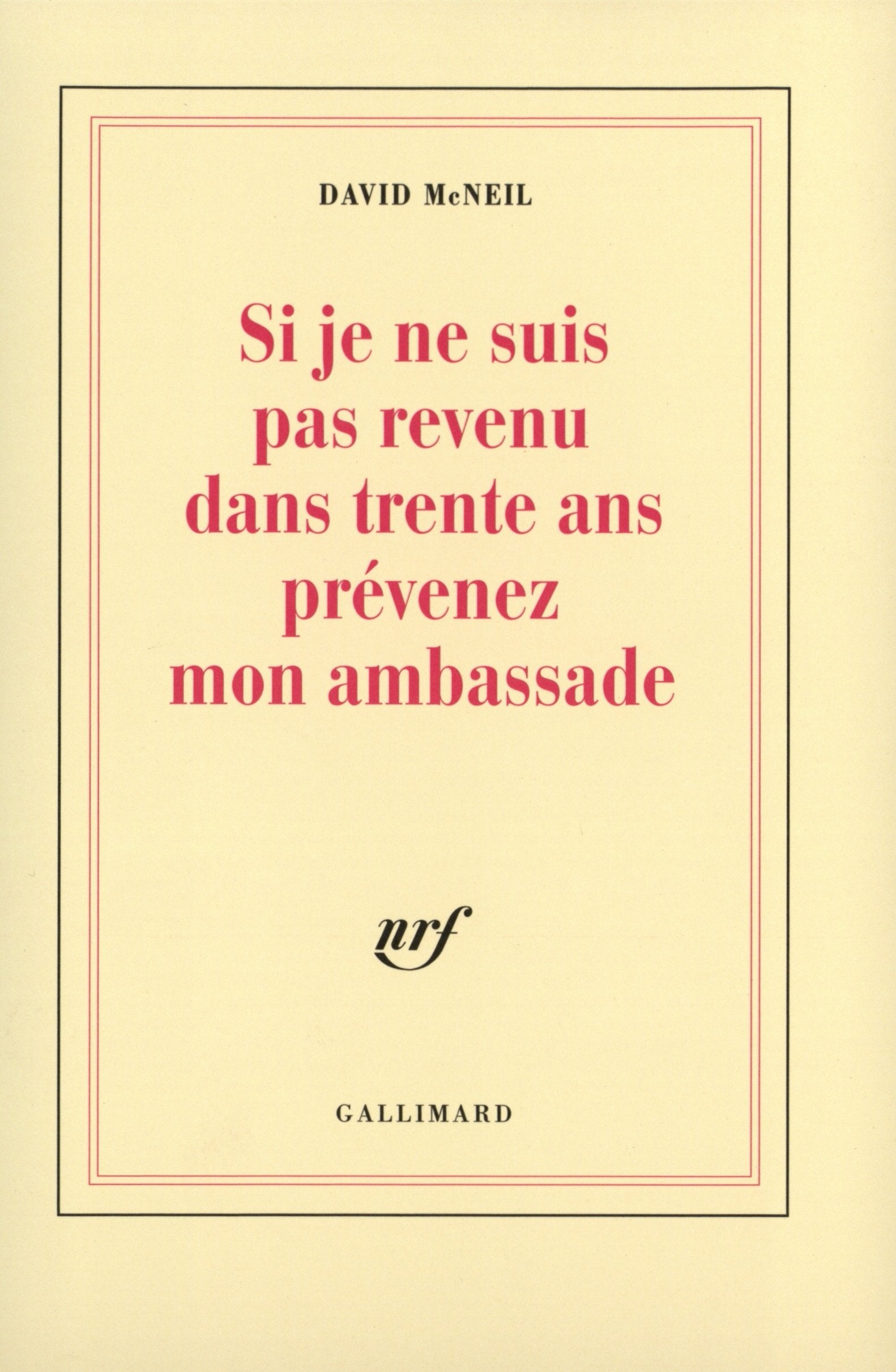 Si je ne suis pas revenu dans trente ans, prévenez mon ambassade book