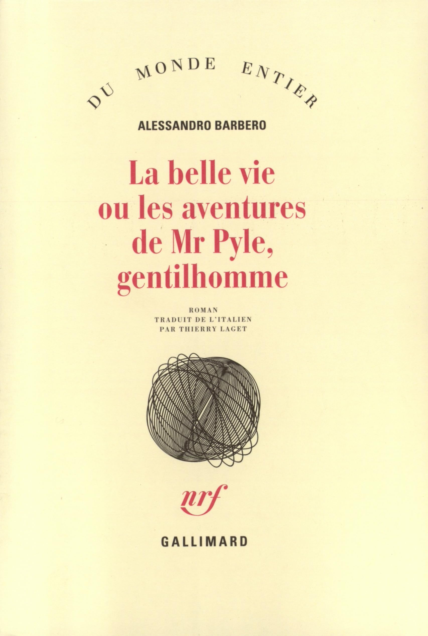 La belle vie ou Les aventures de Mr Pyle, gentilhomme Fiction