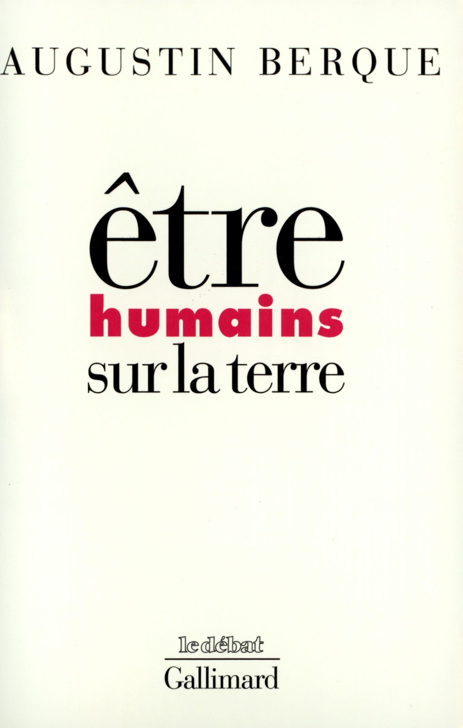 Etres humains sur la terre: Principes D'Ethique de L'Ecoumene Essays & Short Stories