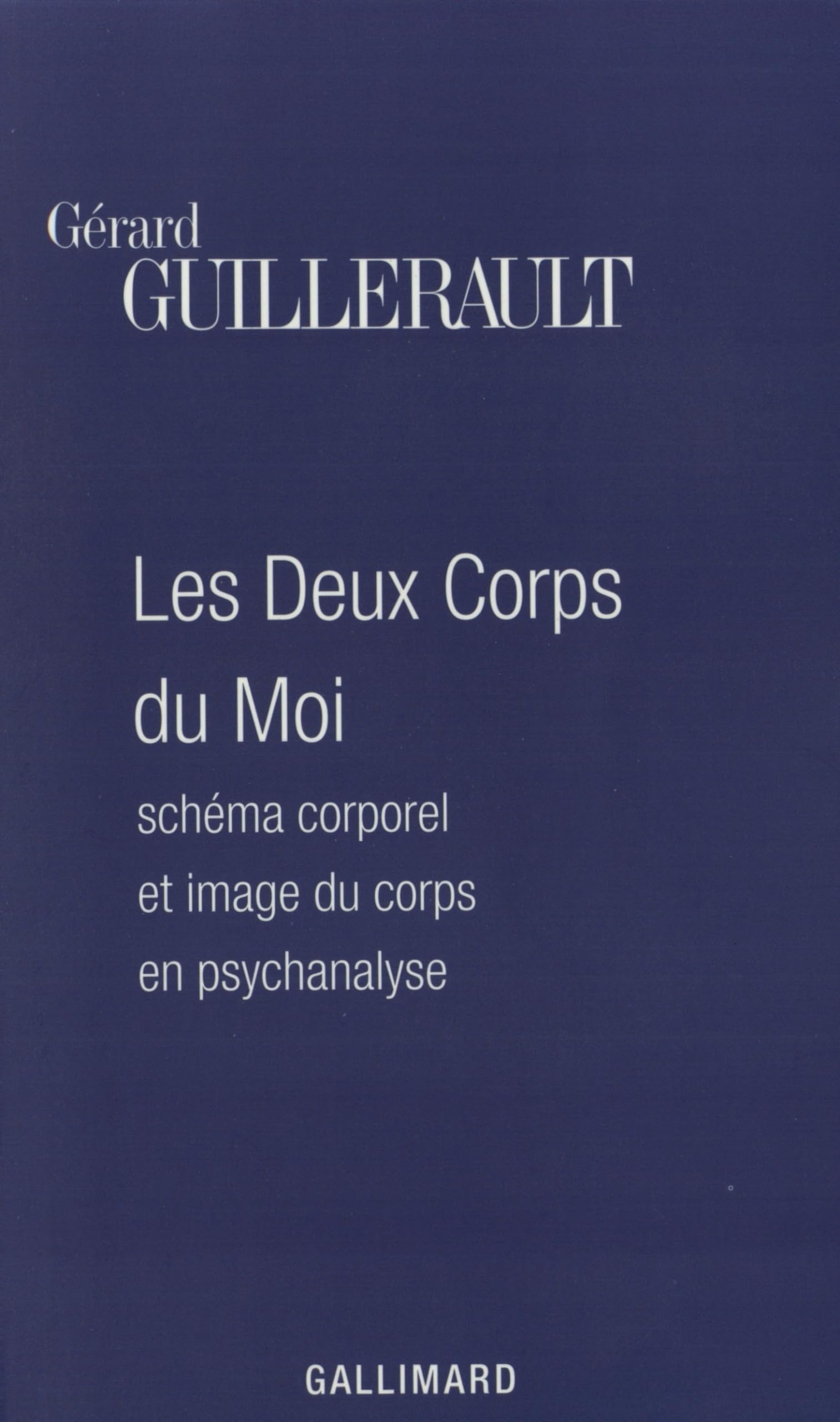 Les Deux Corps Du Moi: Schema Corporel Et Image Du Corps En Psychanalyse Psychology