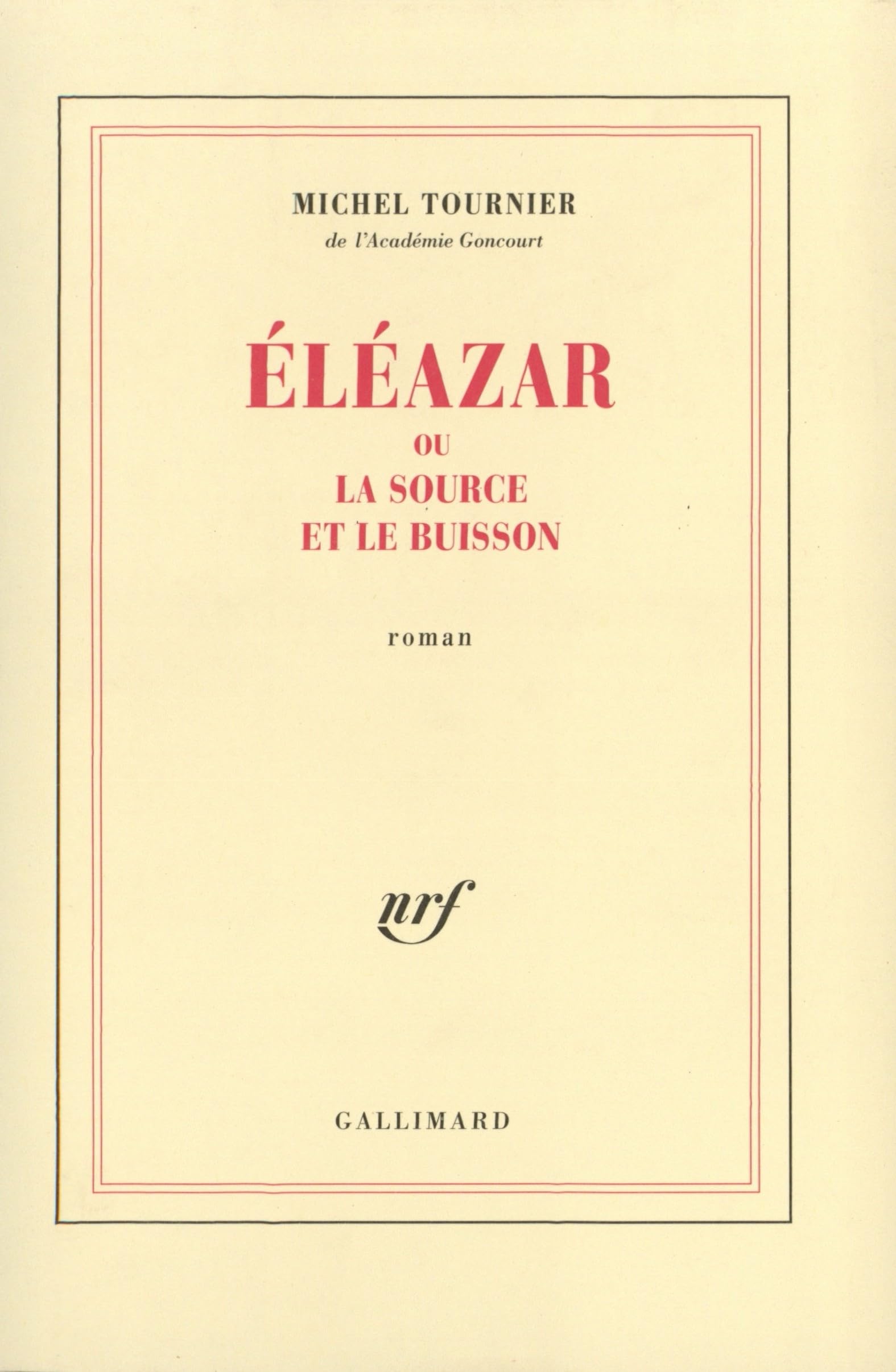 Eleazar ou La source et le bouisson: Roman. Contemporary literature