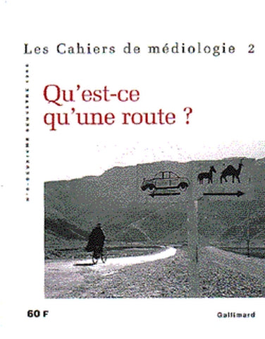 Cahiers de médiologie (Les), n° 2. Qu'est-ce qu'une route ? Books