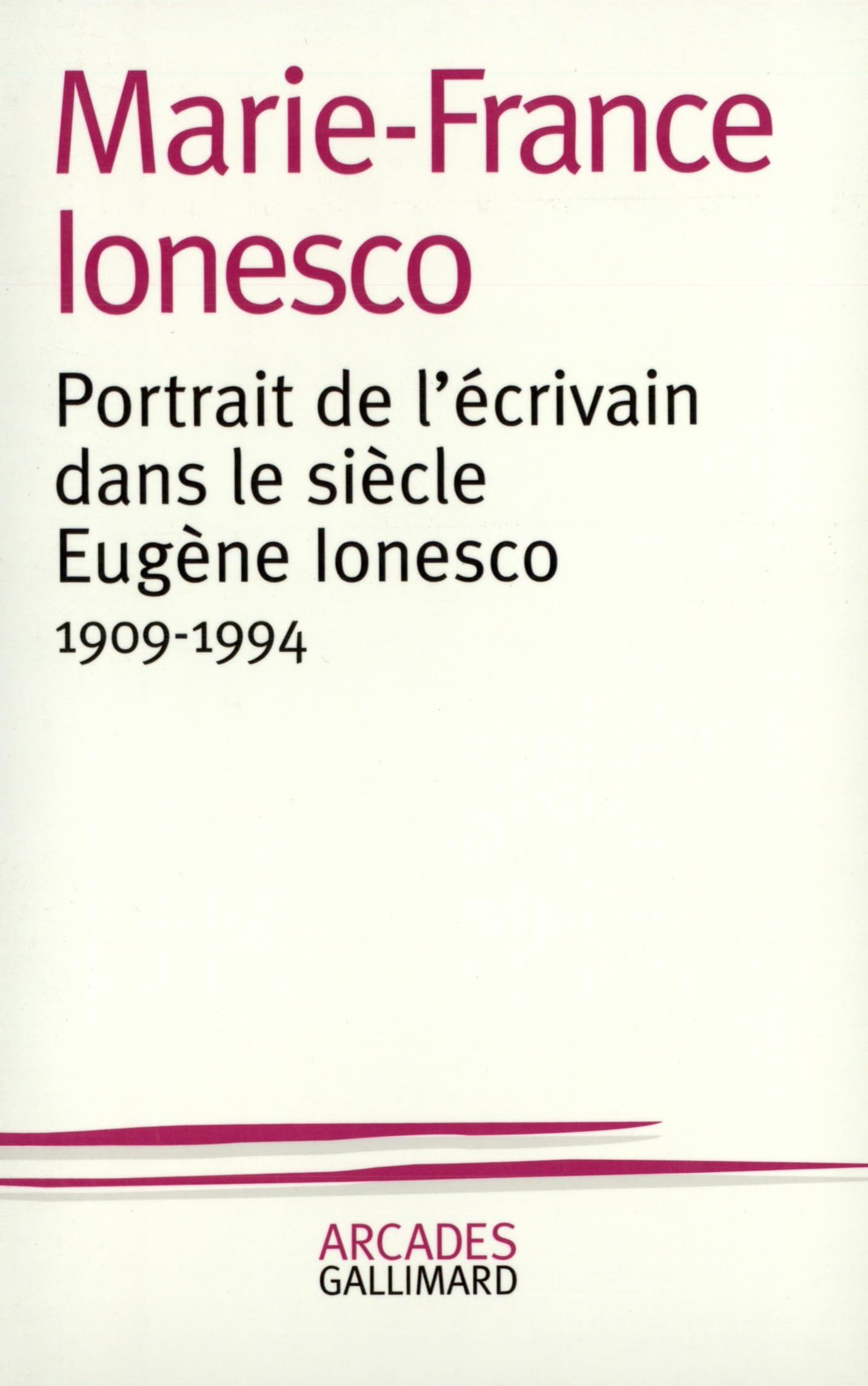 Portrait de l'écrivain dans le siècle : Eugène Ionesco (1909-1994) book