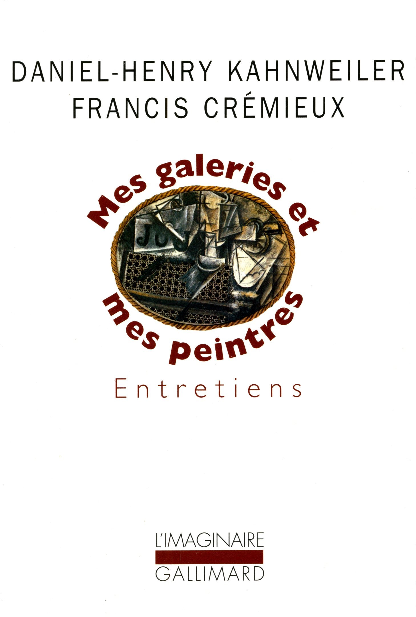 Mes galeries et mes peintres: Entretiens avec Francis Crémieux Contemporary literature