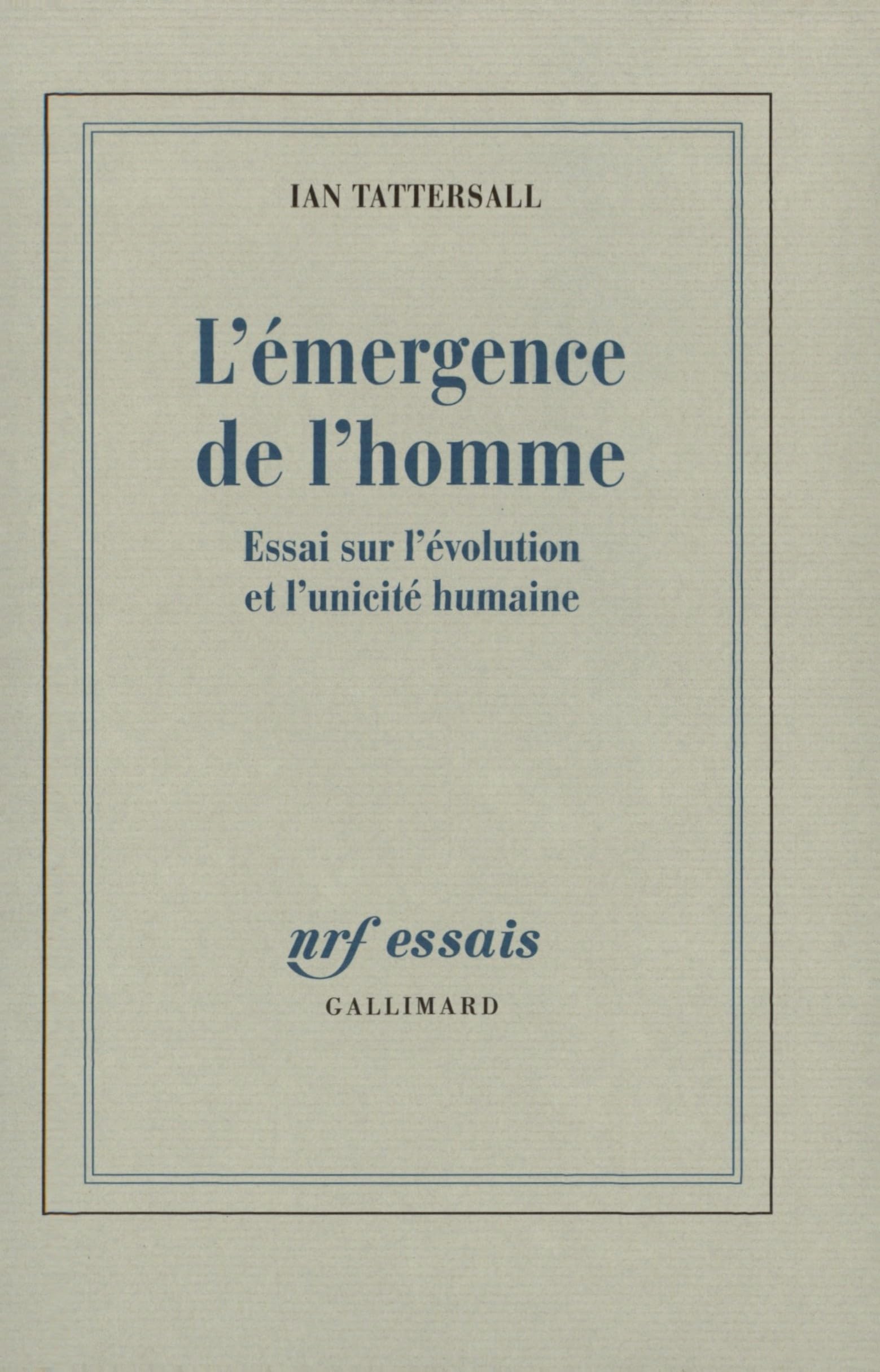 L'émergence de l'homme: Essai sur l'évolution et l'unicité humaine Essays & Short Stories