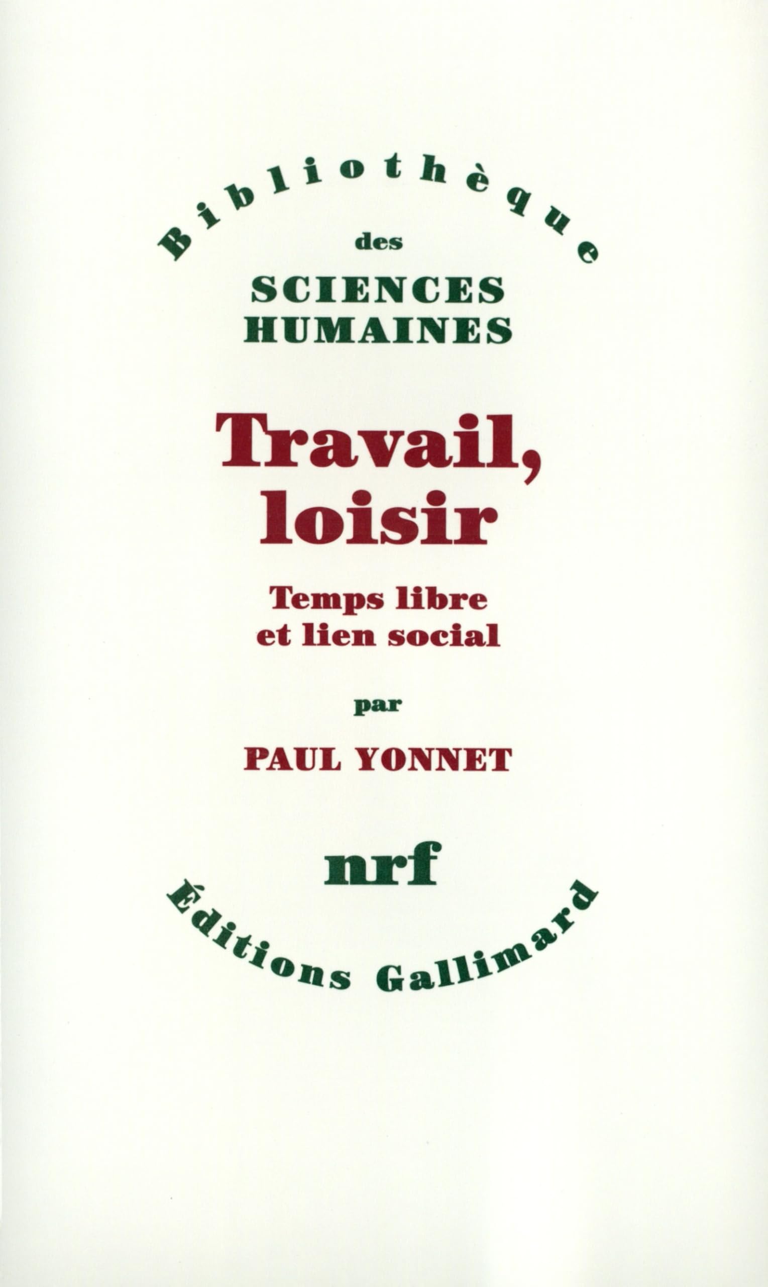 Travail, loisir: Temps libre et lien social Essays & Short Stories