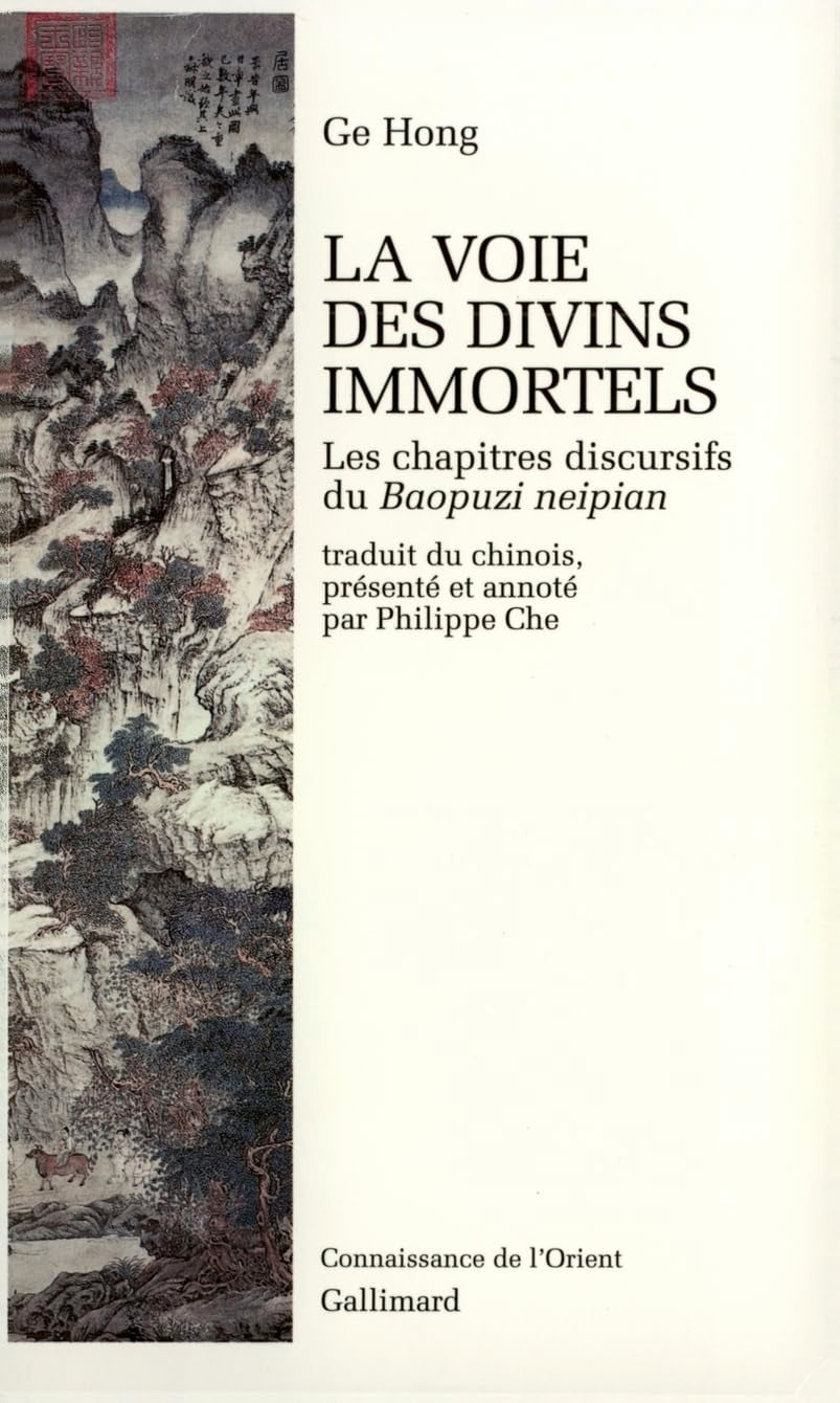 La Voie des Divins Immortels: Les chapitres discursifs du "Baopuzi neipian" Contemporary literature