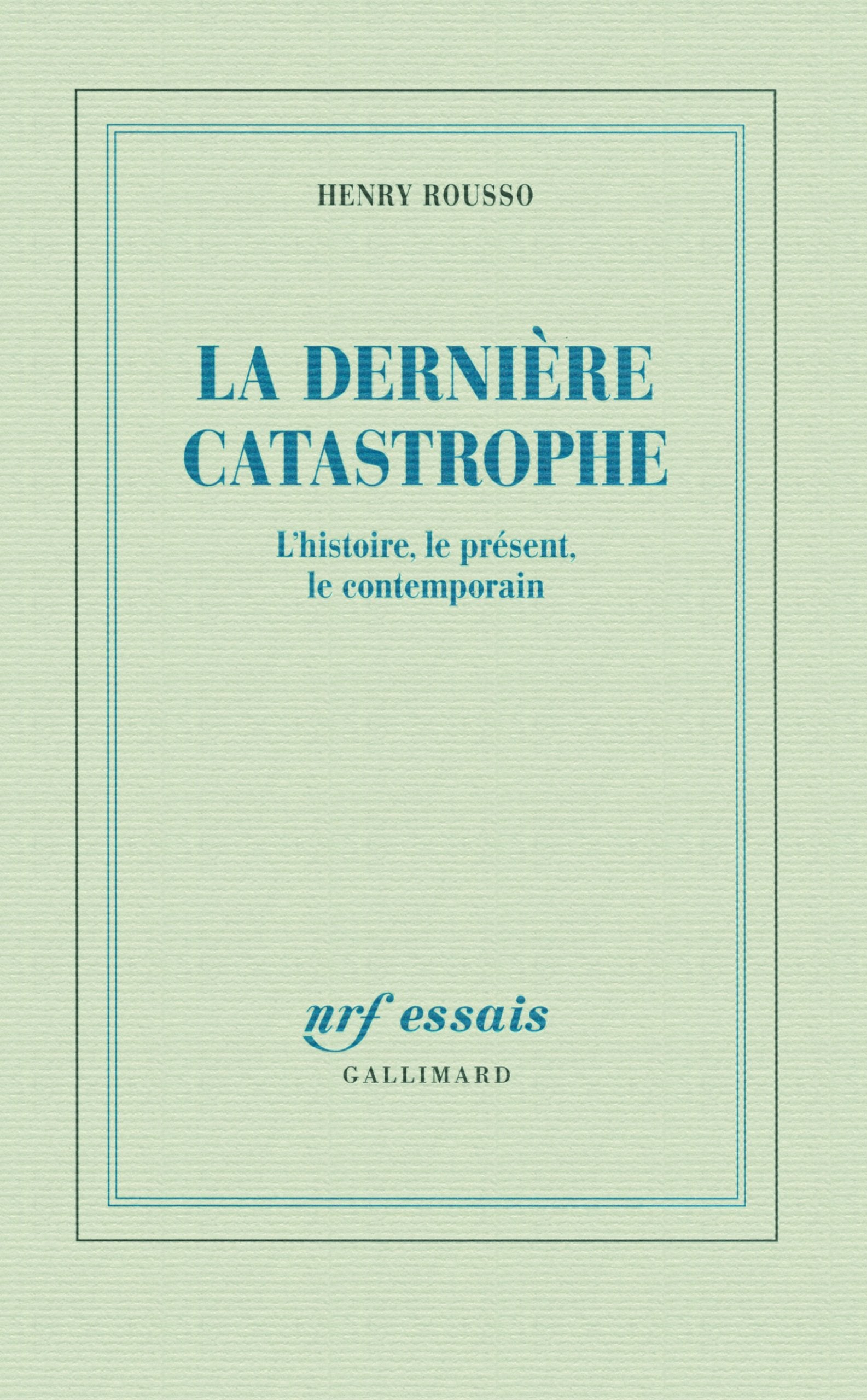 La derniere catastrophe: L'histoire, le présent, le contemporain Essays & Short Stories